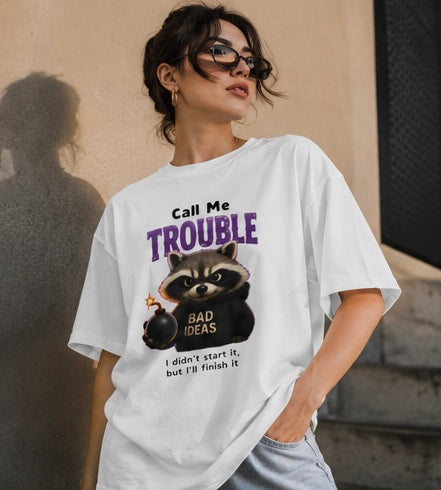 Call Me Trouble Raccoon unisex T-Shirt — Funny 'Bad Ideas' Graphic Tee