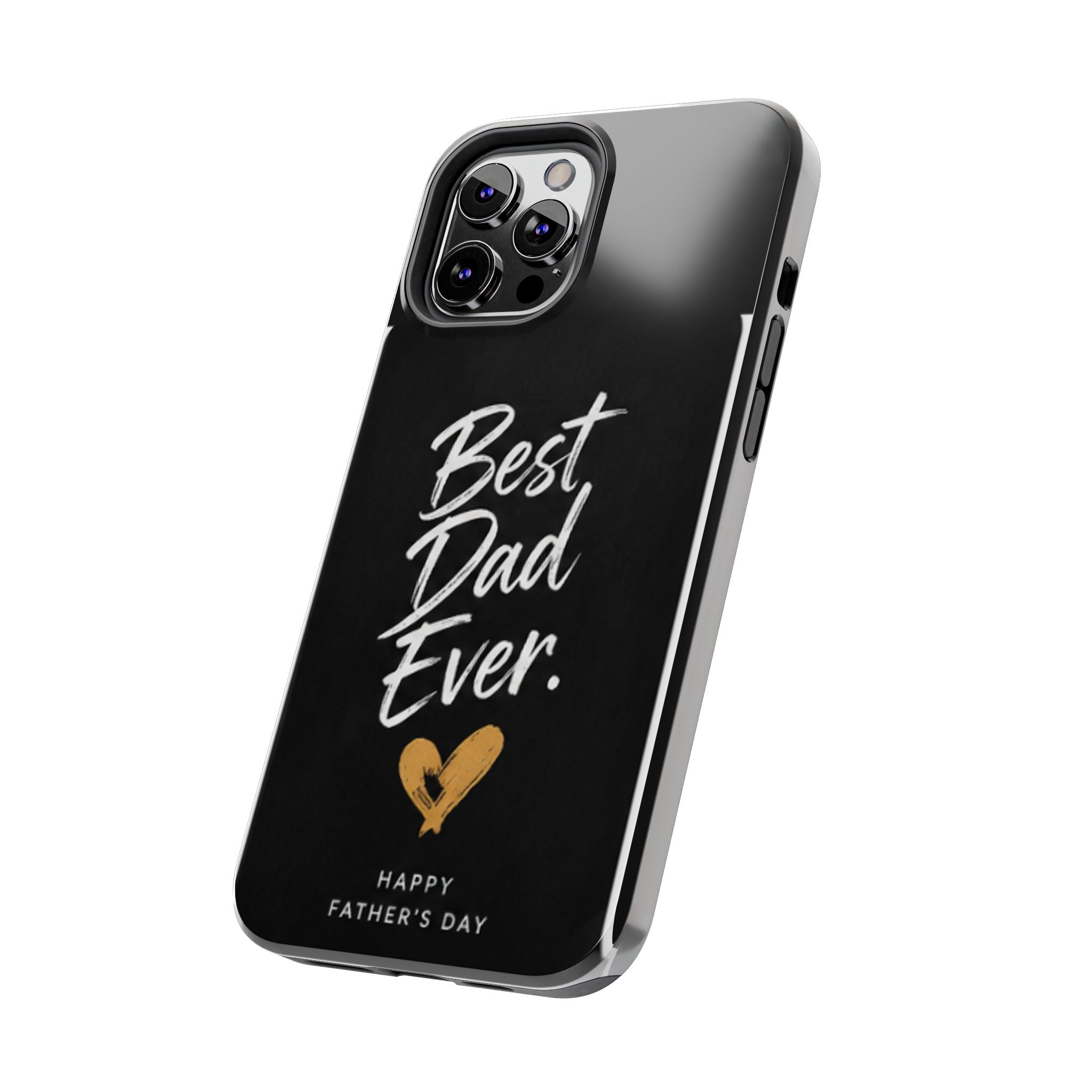 Best Dad Ever Phone Case — Happy Father’s Day Protective Tough Case