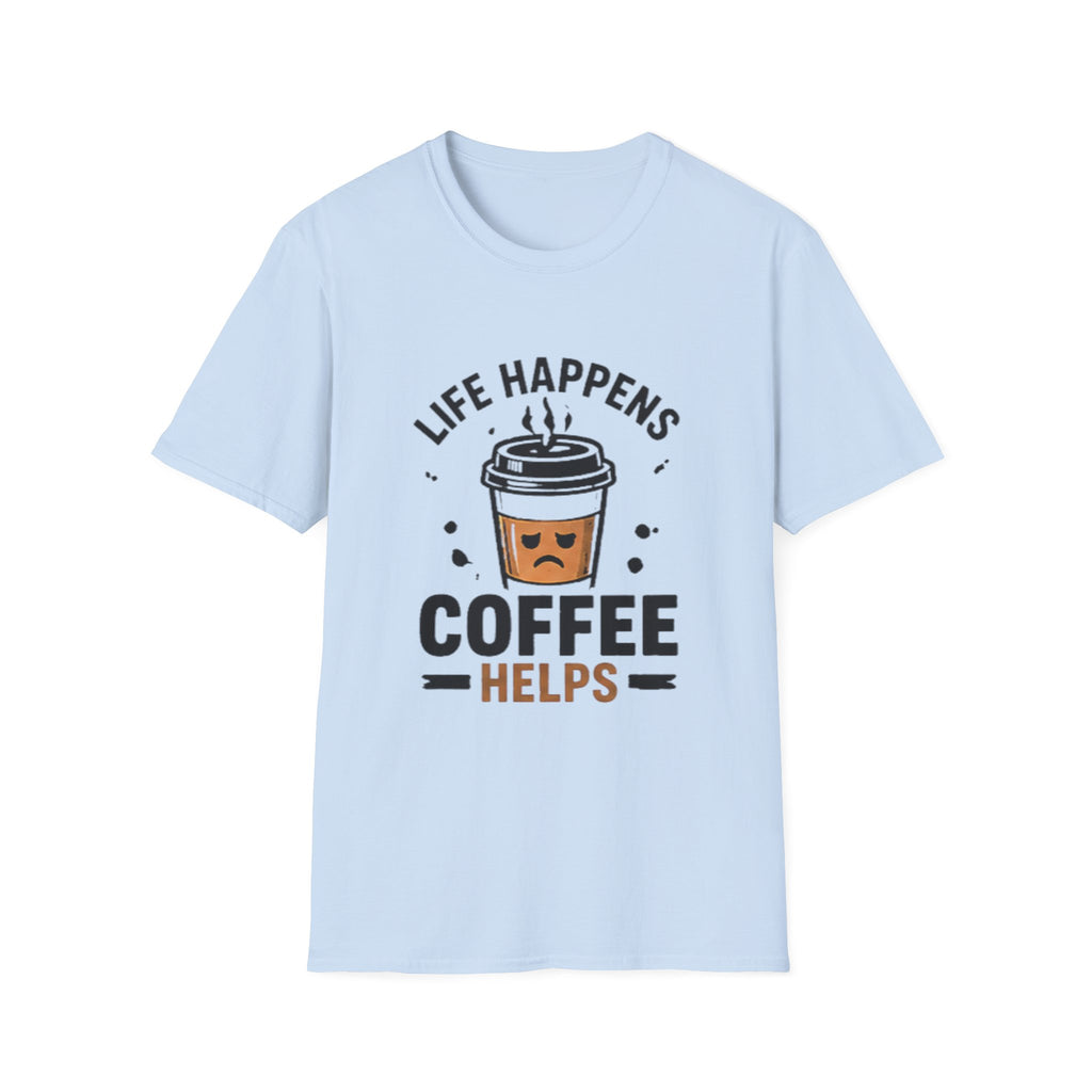 Coffee Helps unisex T-Shirt — "Life Happens" Cute Coffee Cup Graphic Tee
