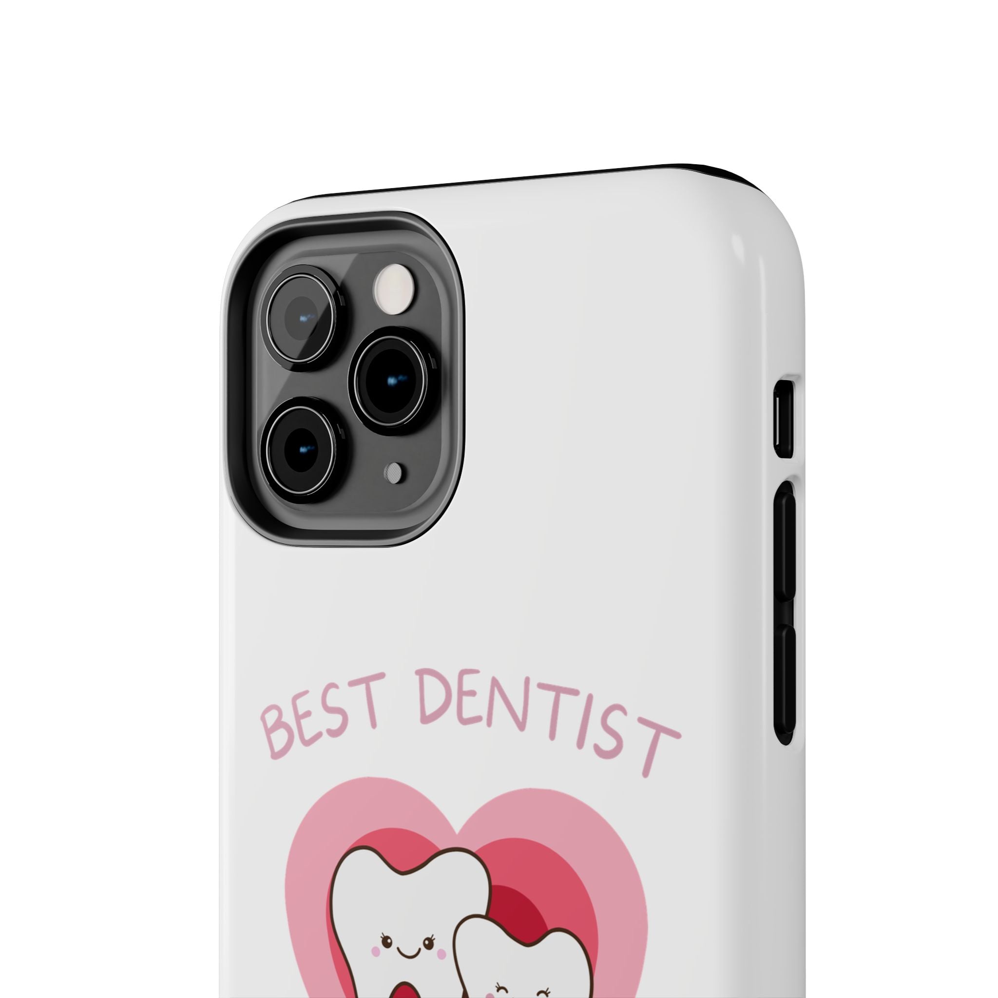 Tough Phone Case — “Best Dentist in Town!” Cute Tooth Heart Design