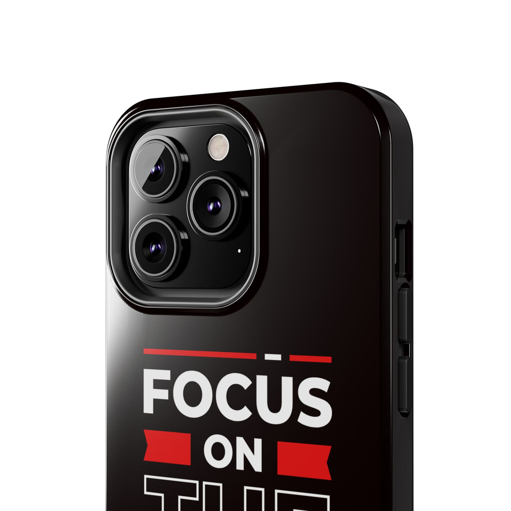 Focus on the Future Tough Phone Case — Motivational Protective Phone Cover
