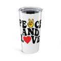Tumbler — "Peace and Love" 20oz Stainless Travel Tumbler
