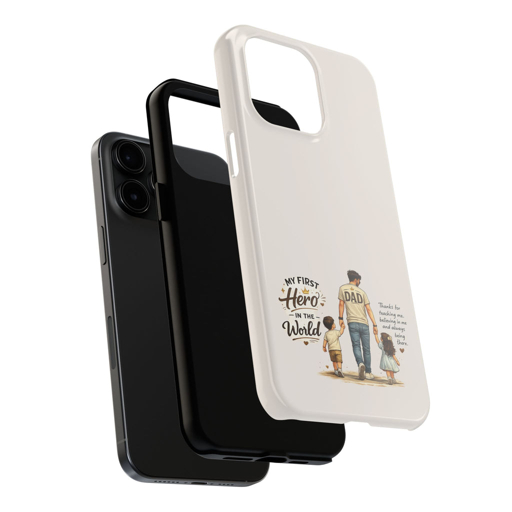 Dad Phone Case — "My First Hero in the World" Protective Tough Case, Father’s Day Gift