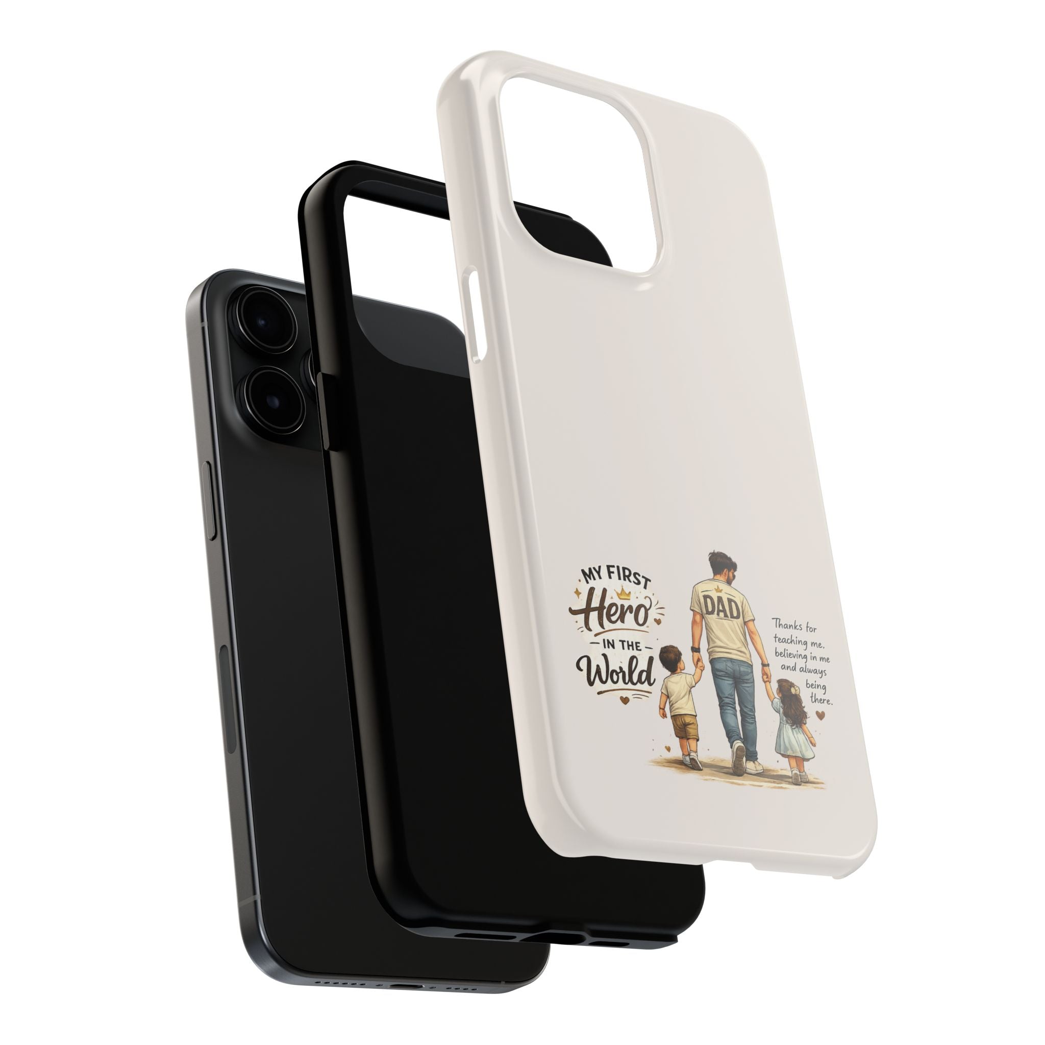 Dad Phone Case — "My First Hero in the World" Protective Tough Case, Father’s Day Gift