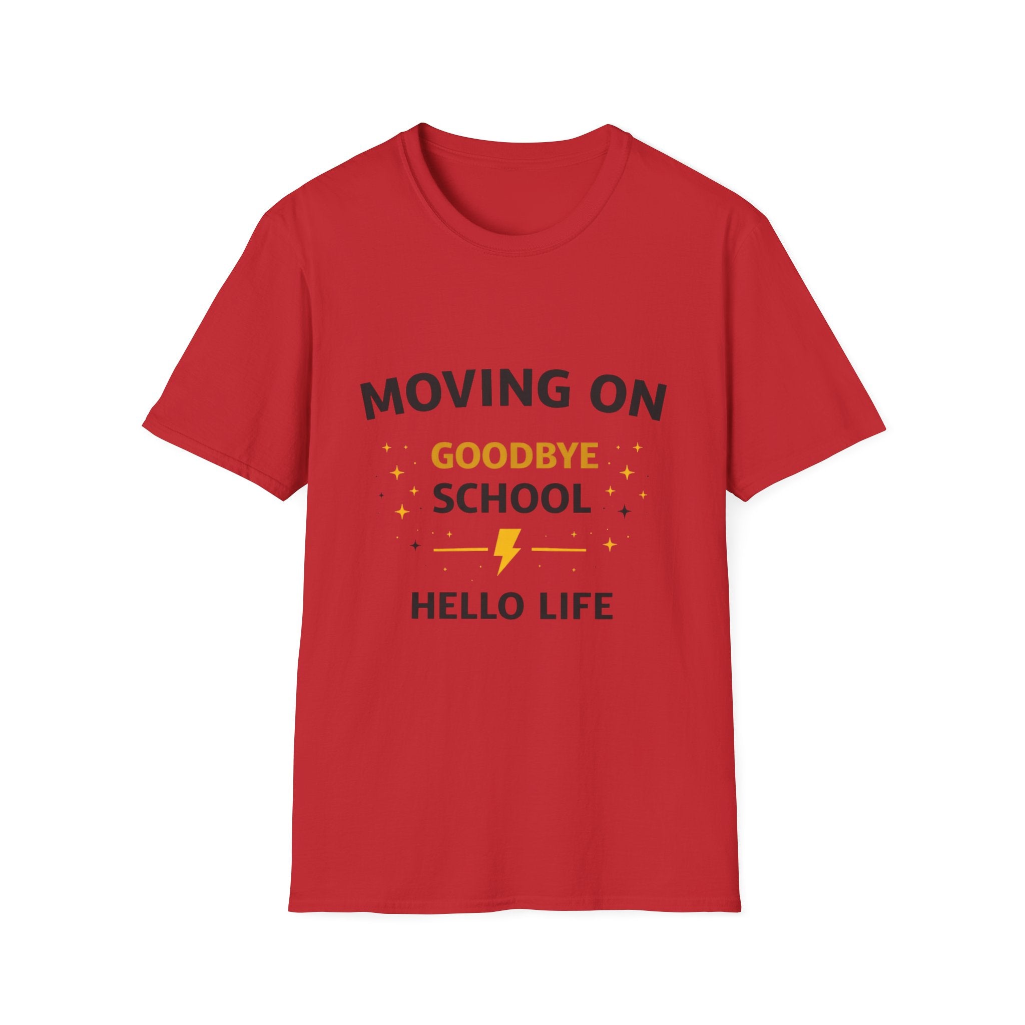 Graduation T-Shirt — "Moving On: Goodbye School, Hello Life" Celebration Tee