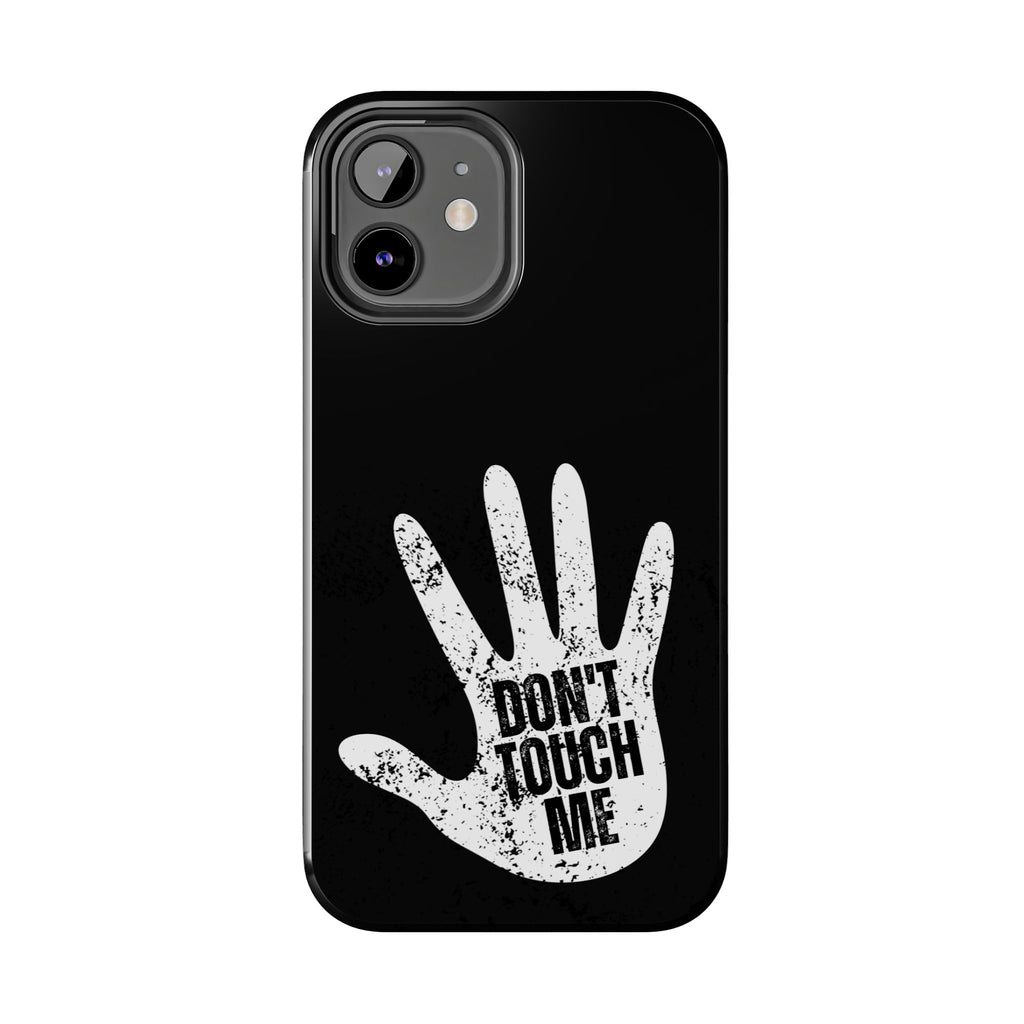 Phone Case — “Don’t Touch Me” Black Protective Tough Case