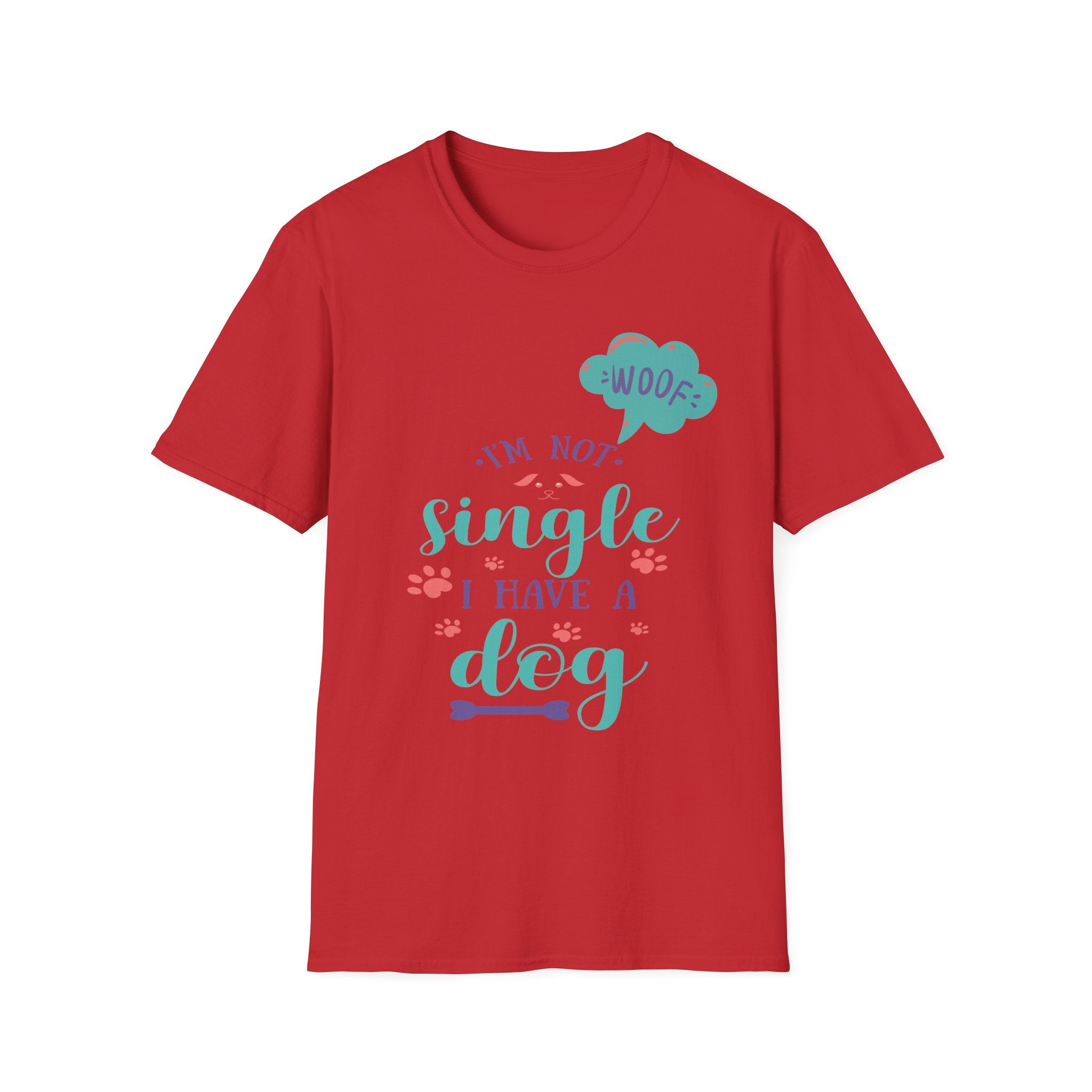 Dog Lover T-Shirt — “I’m Not Single I Have a Dog” Cute Pet Owner Tee