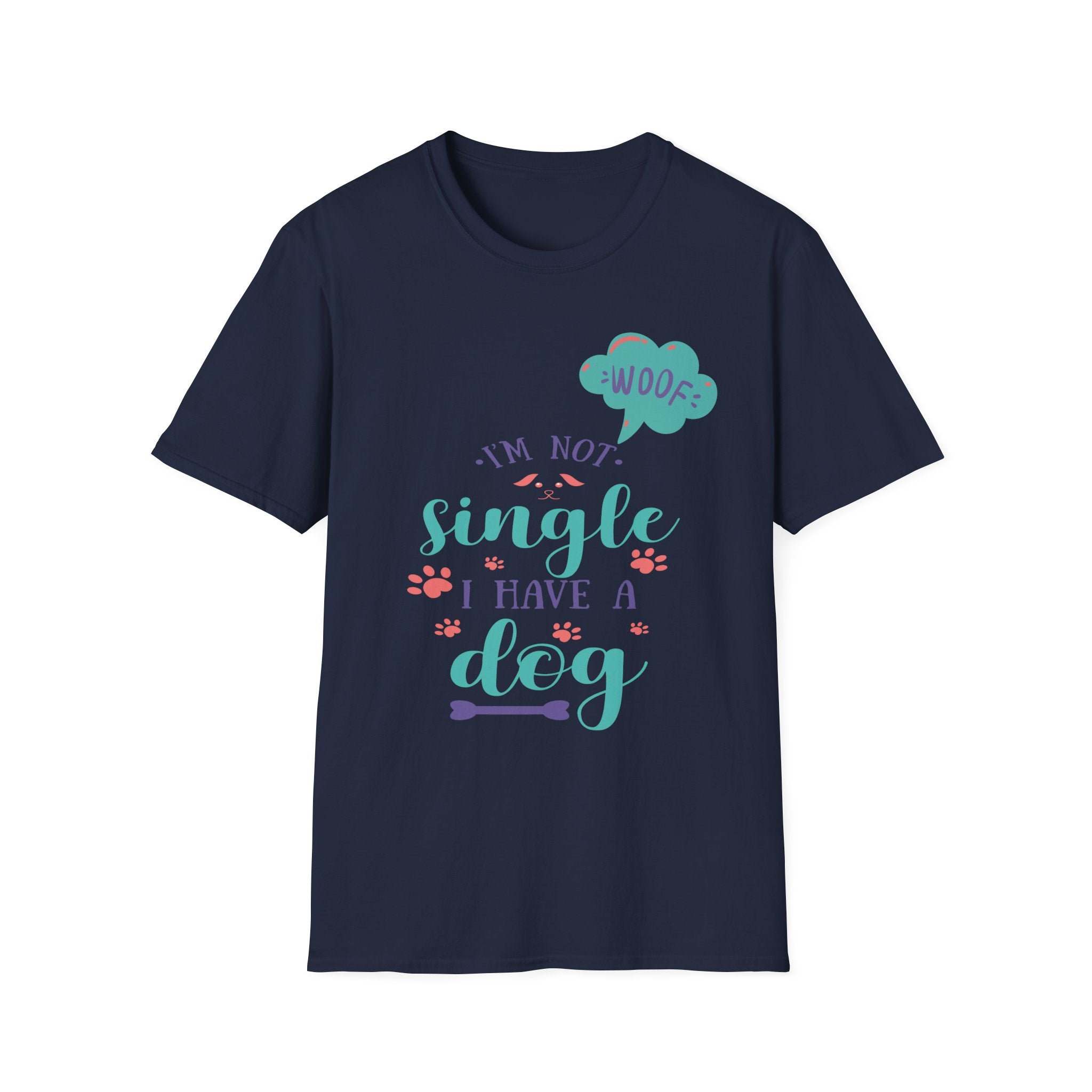 Dog Lover T-Shirt — “I’m Not Single I Have a Dog” Cute Pet Owner Tee