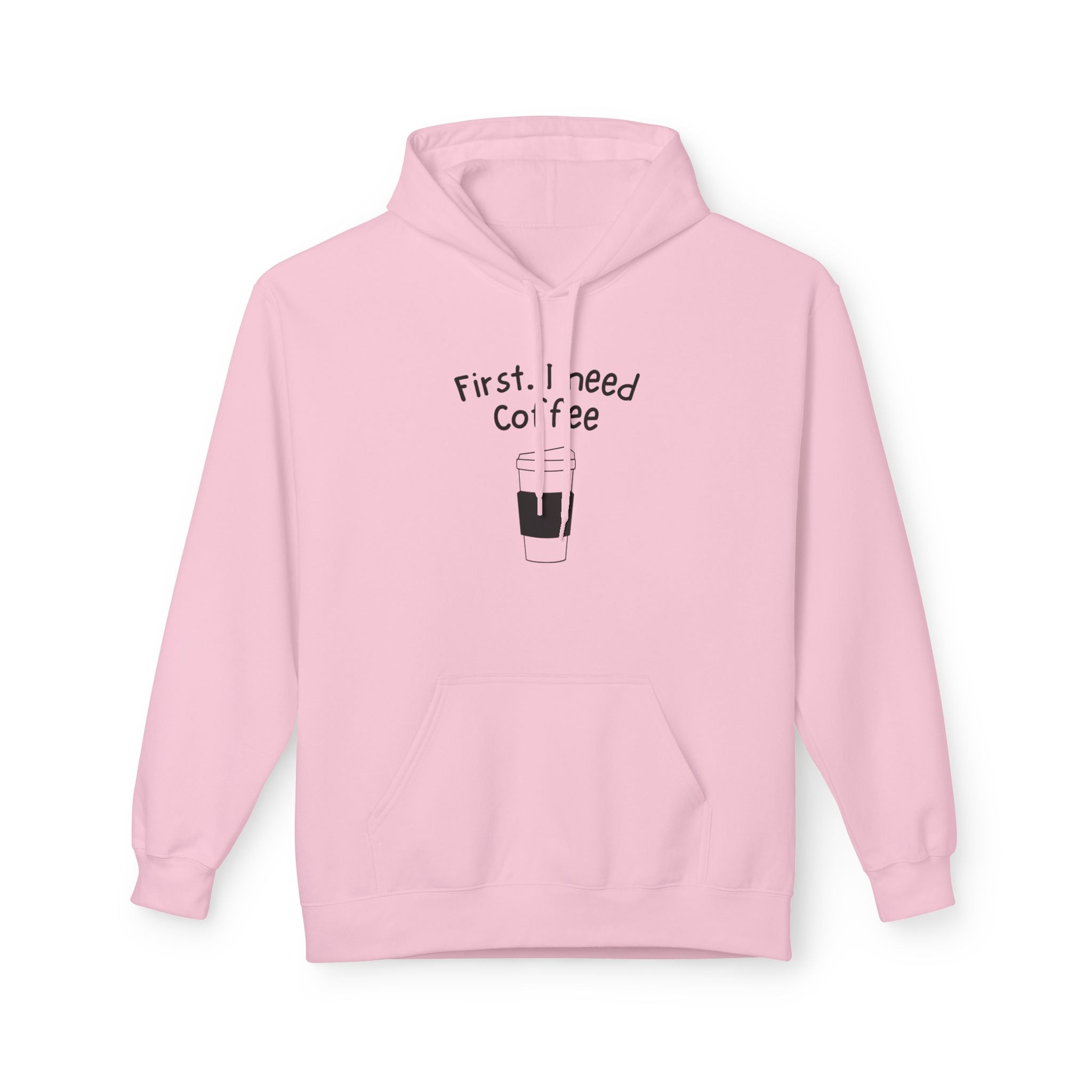Coffee Hoodie – “First, I Need Coffee” Minimalist Pullover