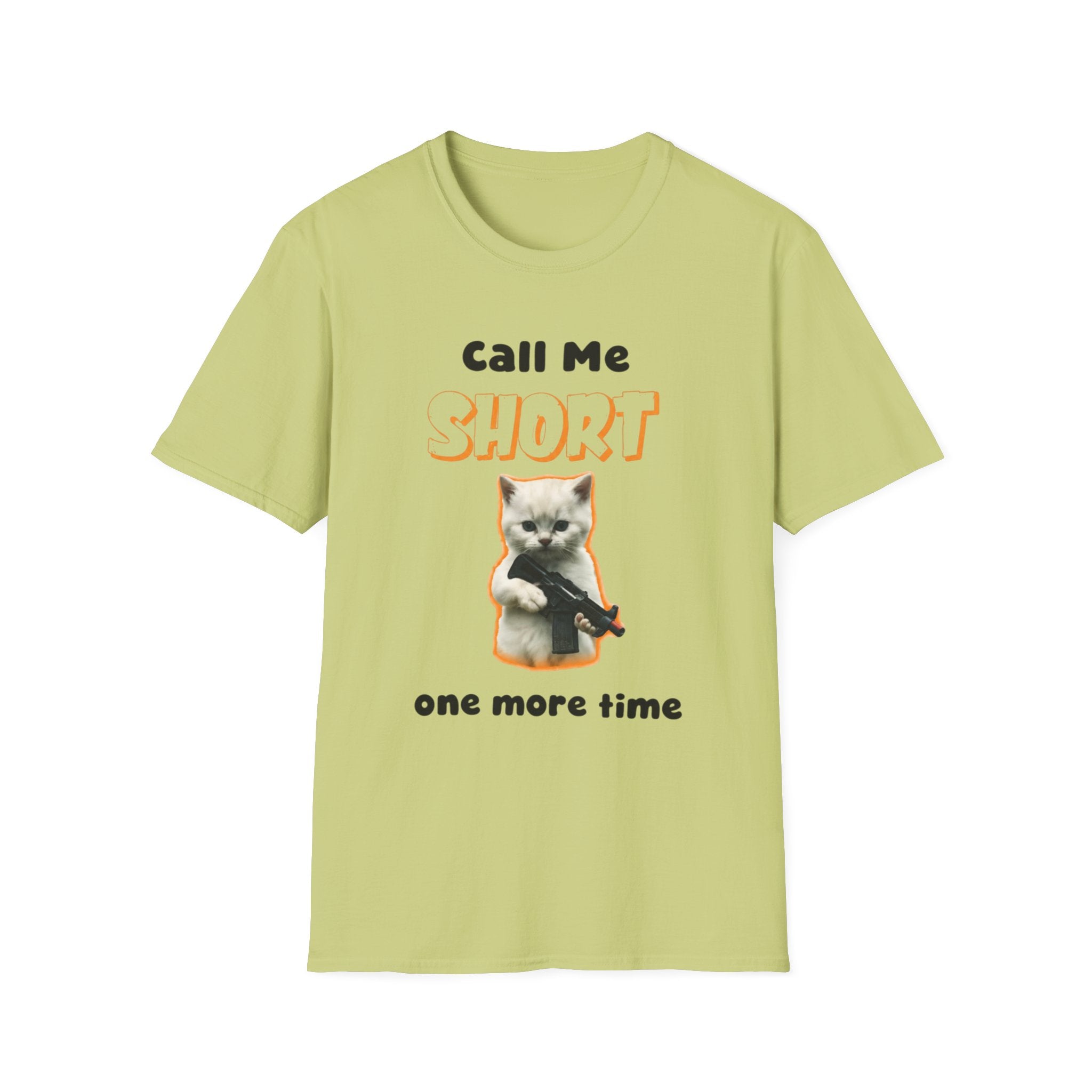 Call Me Short Cat unisex T-Shirt — Funny Retro Kitten Tee ("Call Me Short One More Time")
