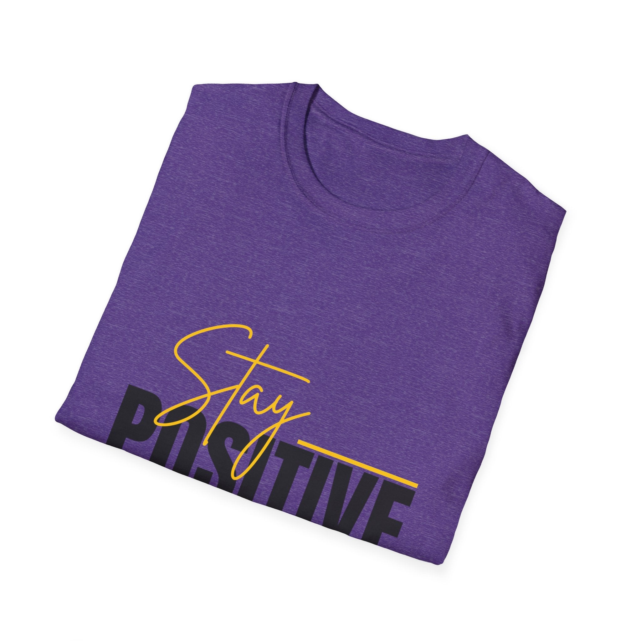 Stay Positive T-Shirt — Inspirational Motivational Graphic Tee