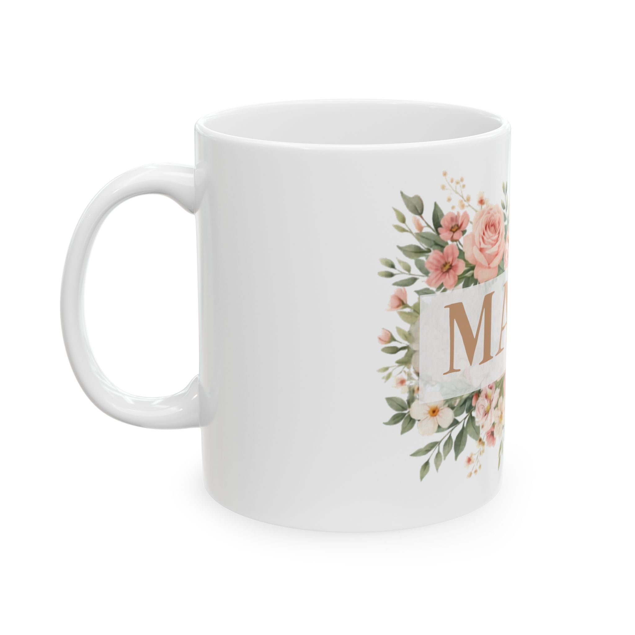 Mama Floral Ceramic Mug — Mom Coffee Cup, Mother’s Day Gift (11oz & 15oz)