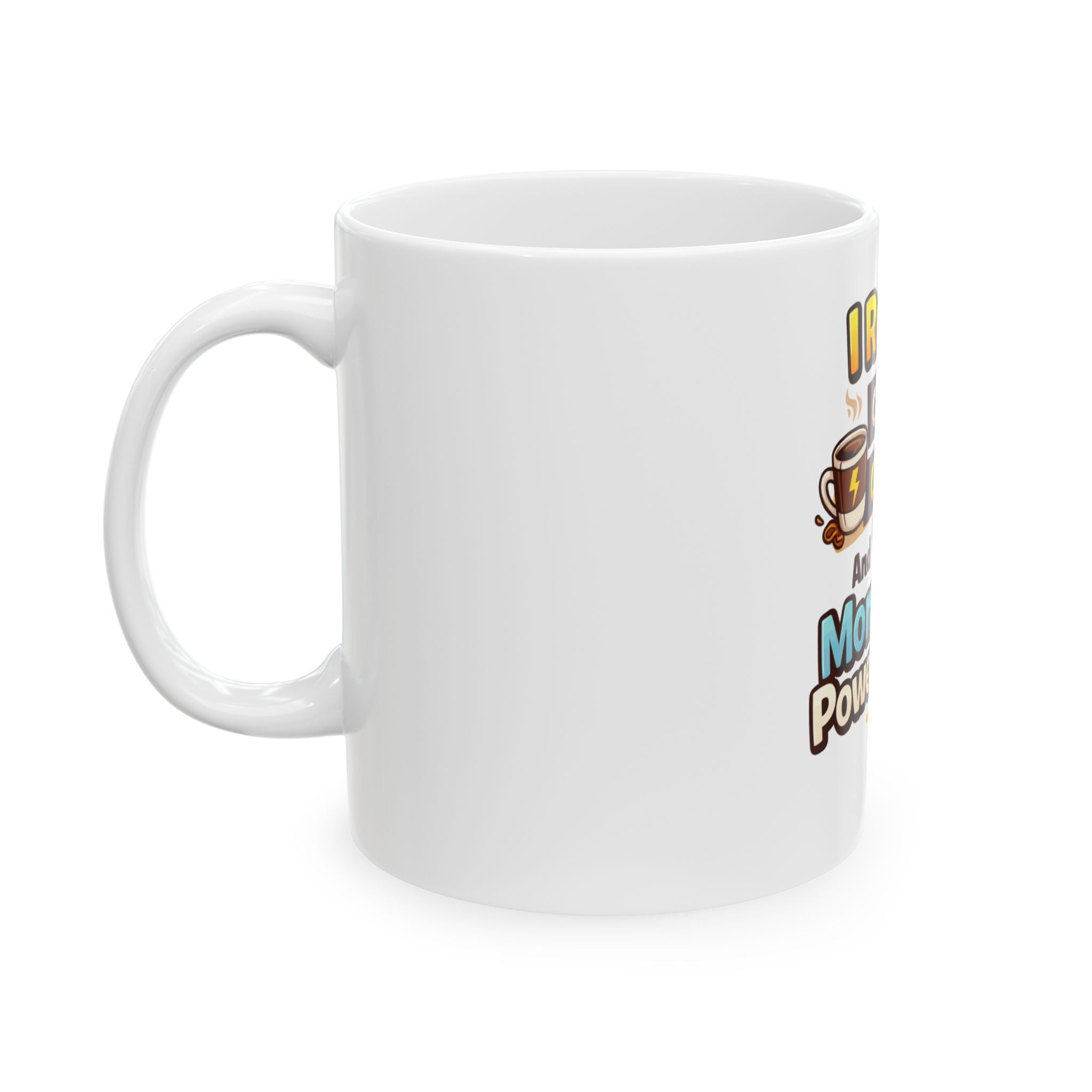 Mom Power Coffee Mug — "I Run On Coffee, Chaos And Mom Power" Ceramic Mug (11oz, 15oz)