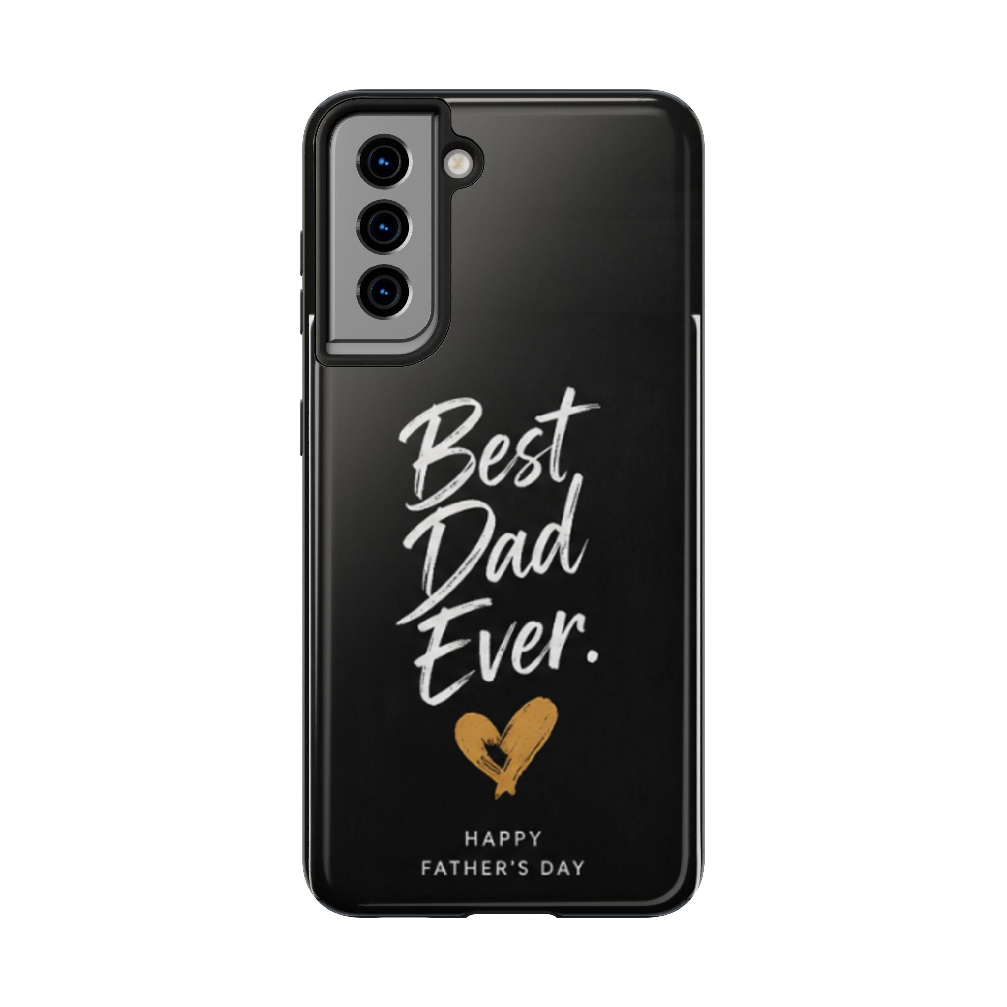 Best Dad Ever Phone Case — Happy Father’s Day Protective Tough Case