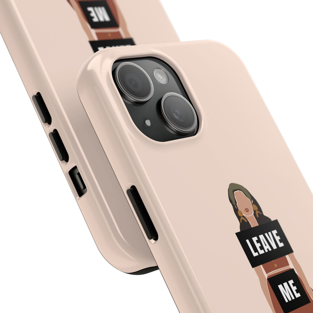 Leave Me Alone Phone Case — Tough Protective iPhone Case with Bold Statement Design