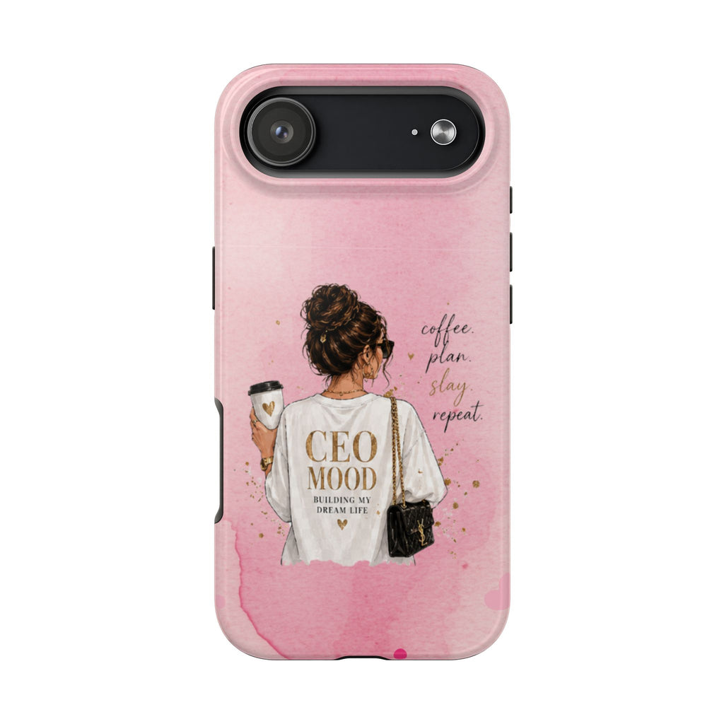 CEO Mood Tough Phone Case — "Coffee, Plan, Slay, Repeat" Pink Protective Cover