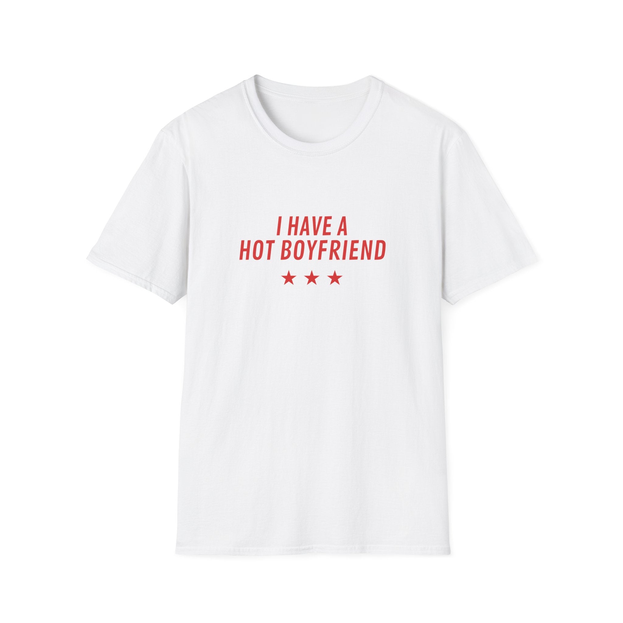I Have a Hot Boyfriend T-Shirt