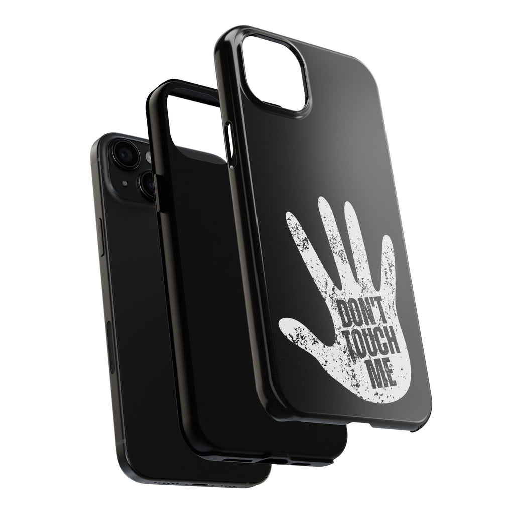 Phone Case — “Don’t Touch Me” Black Protective Tough Case