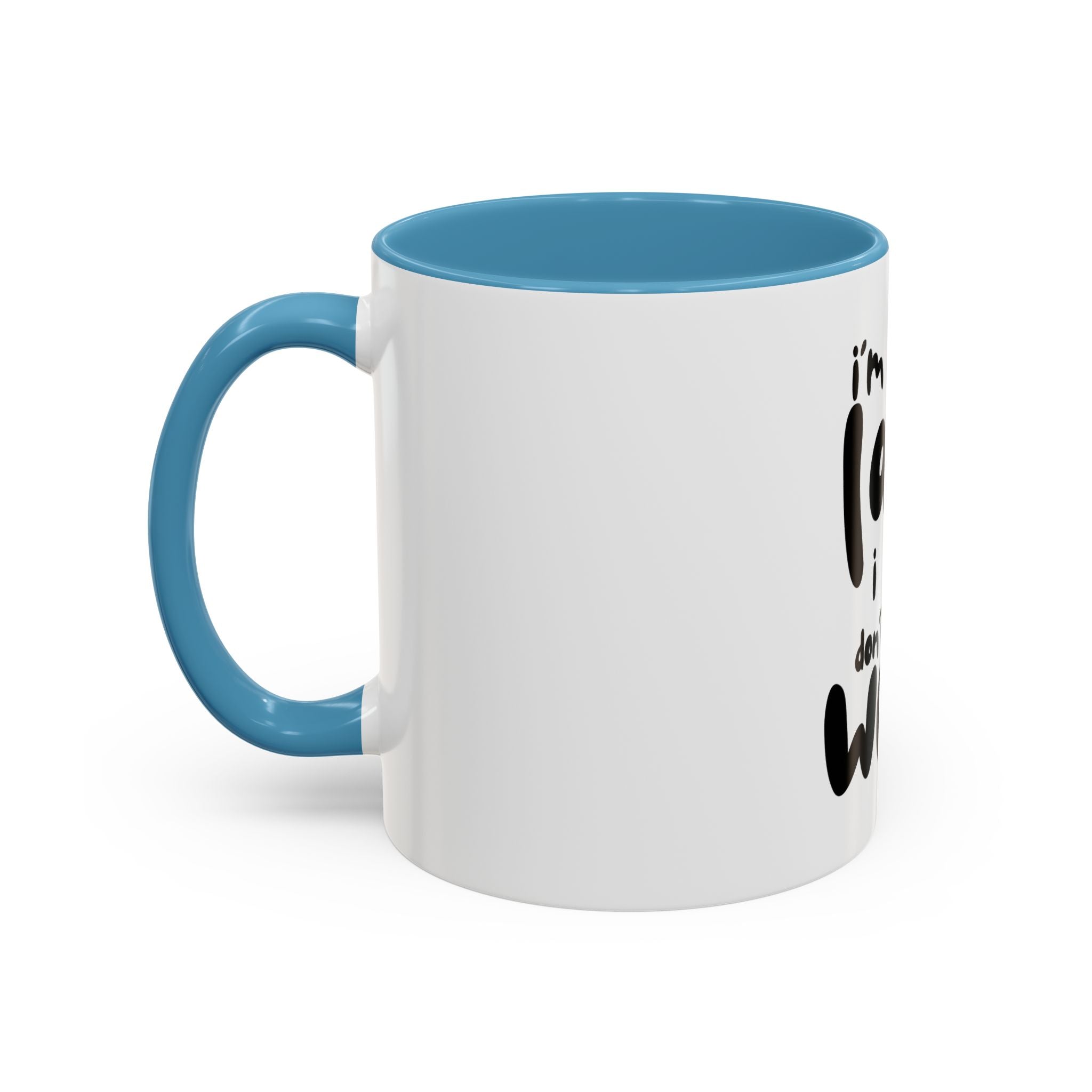 I do not like work Accent Coffee Mug (11, 15oz)
