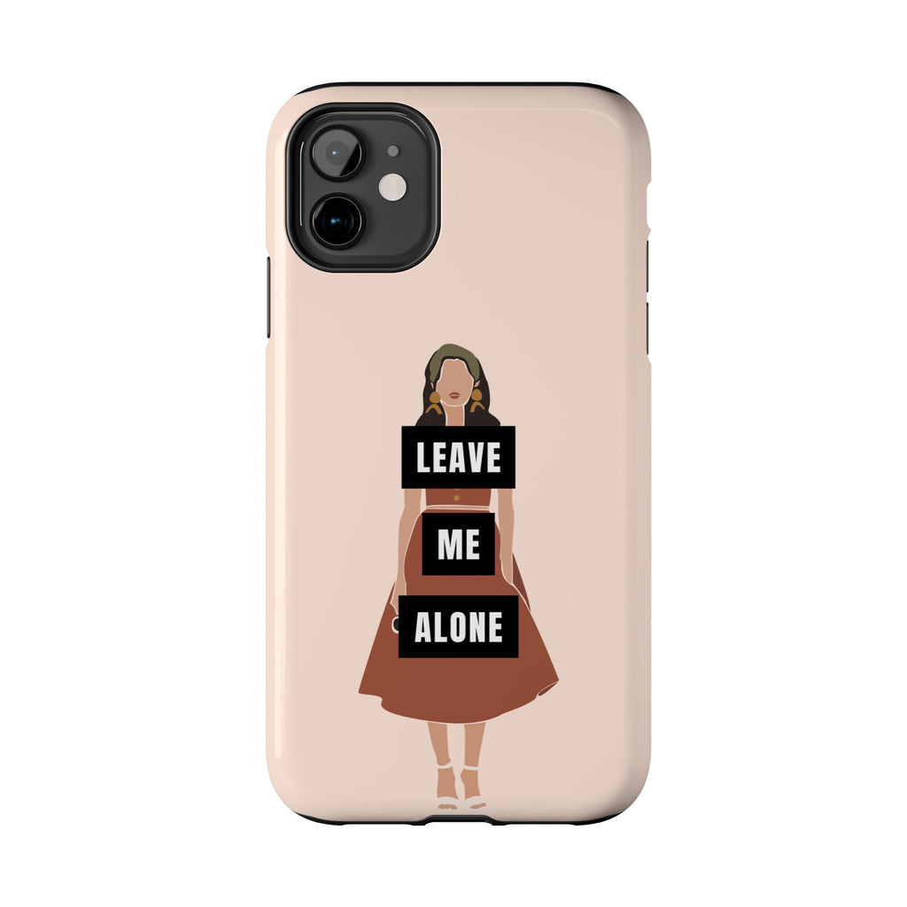 Leave Me Alone Phone Case — Tough Protective iPhone Case with Bold Statement Design