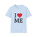 I  love ME T-Shirt — Self-Love Graphic Tee