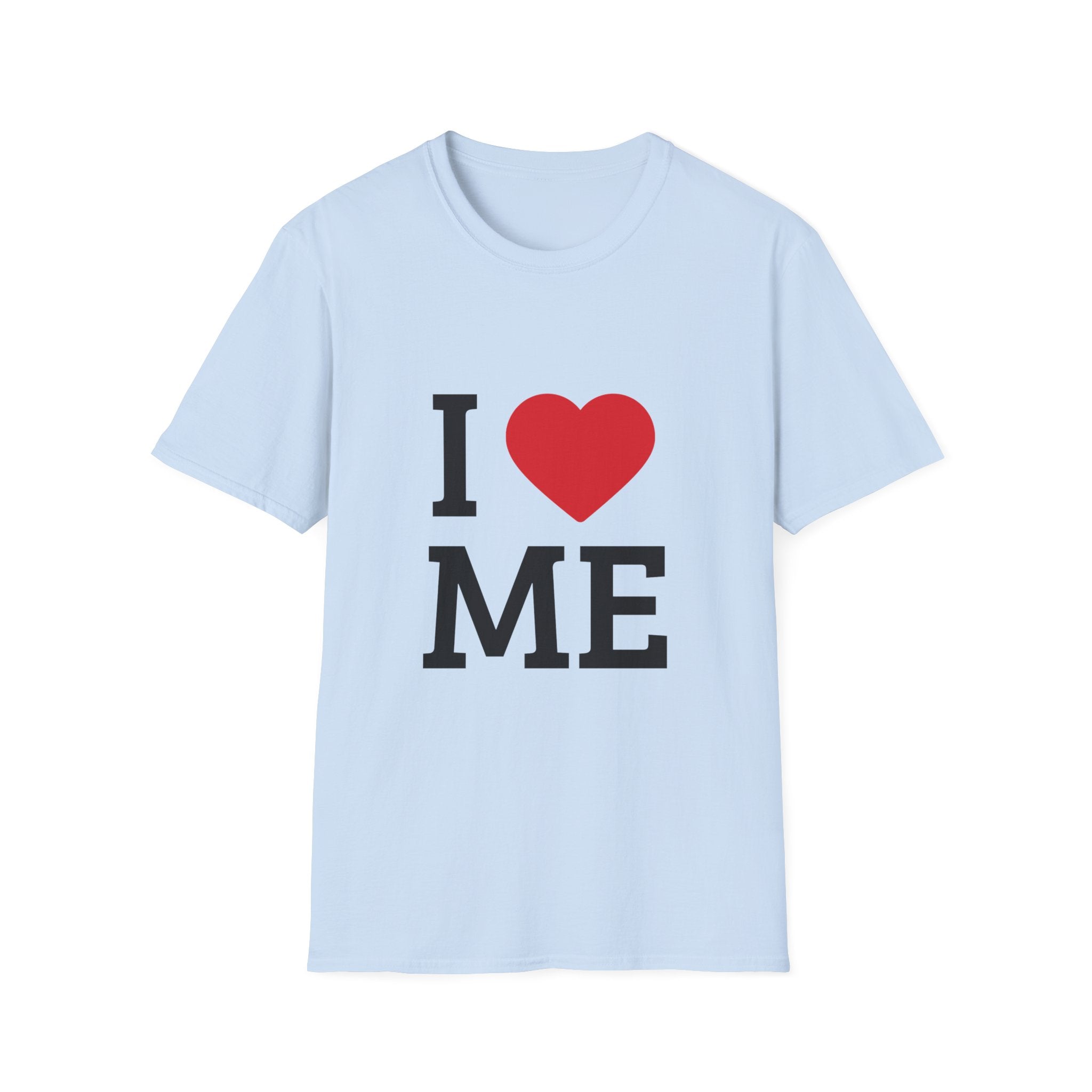 I  love ME T-Shirt — Self-Love Graphic Tee