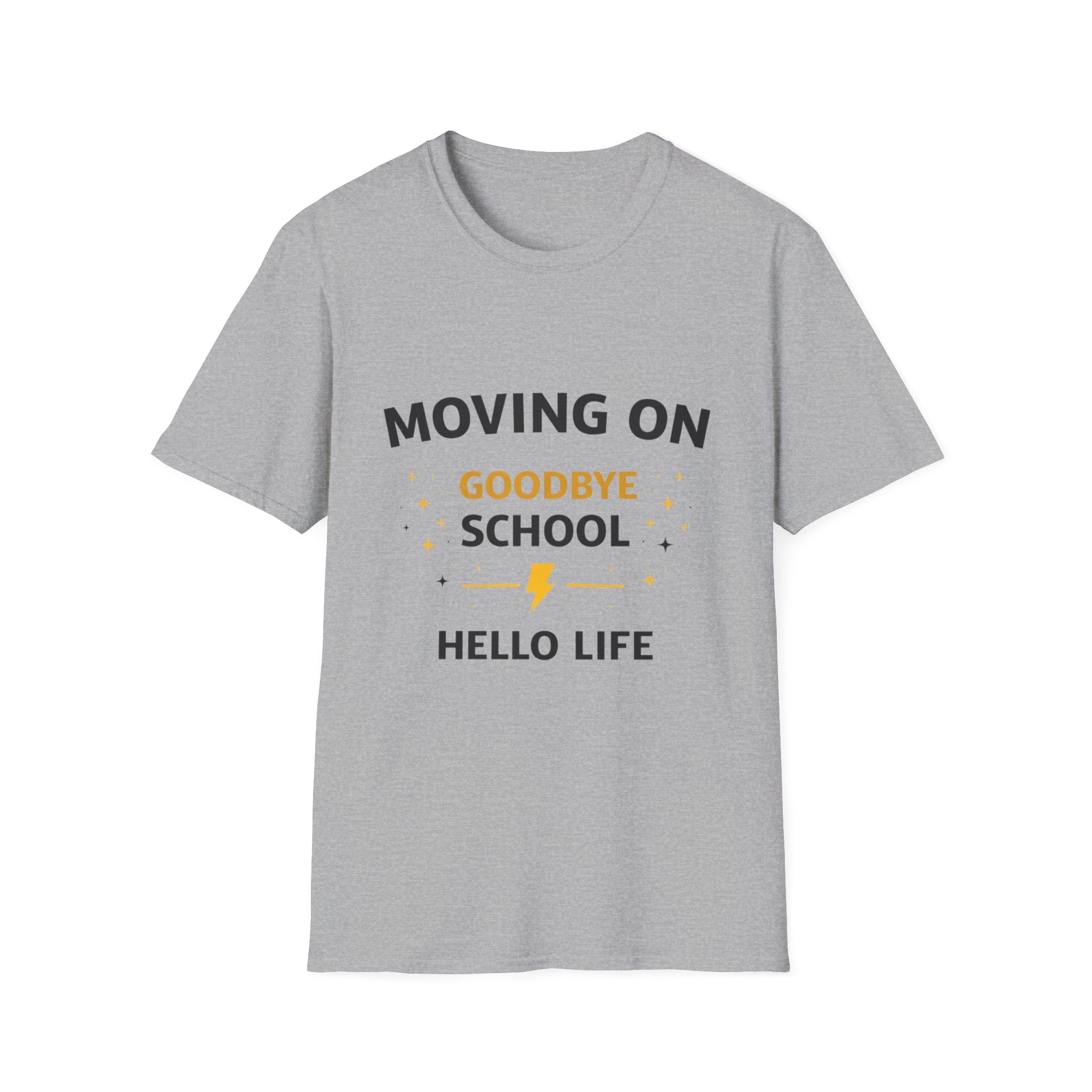 Graduation T-Shirt — "Moving On: Goodbye School, Hello Life" Celebration Tee