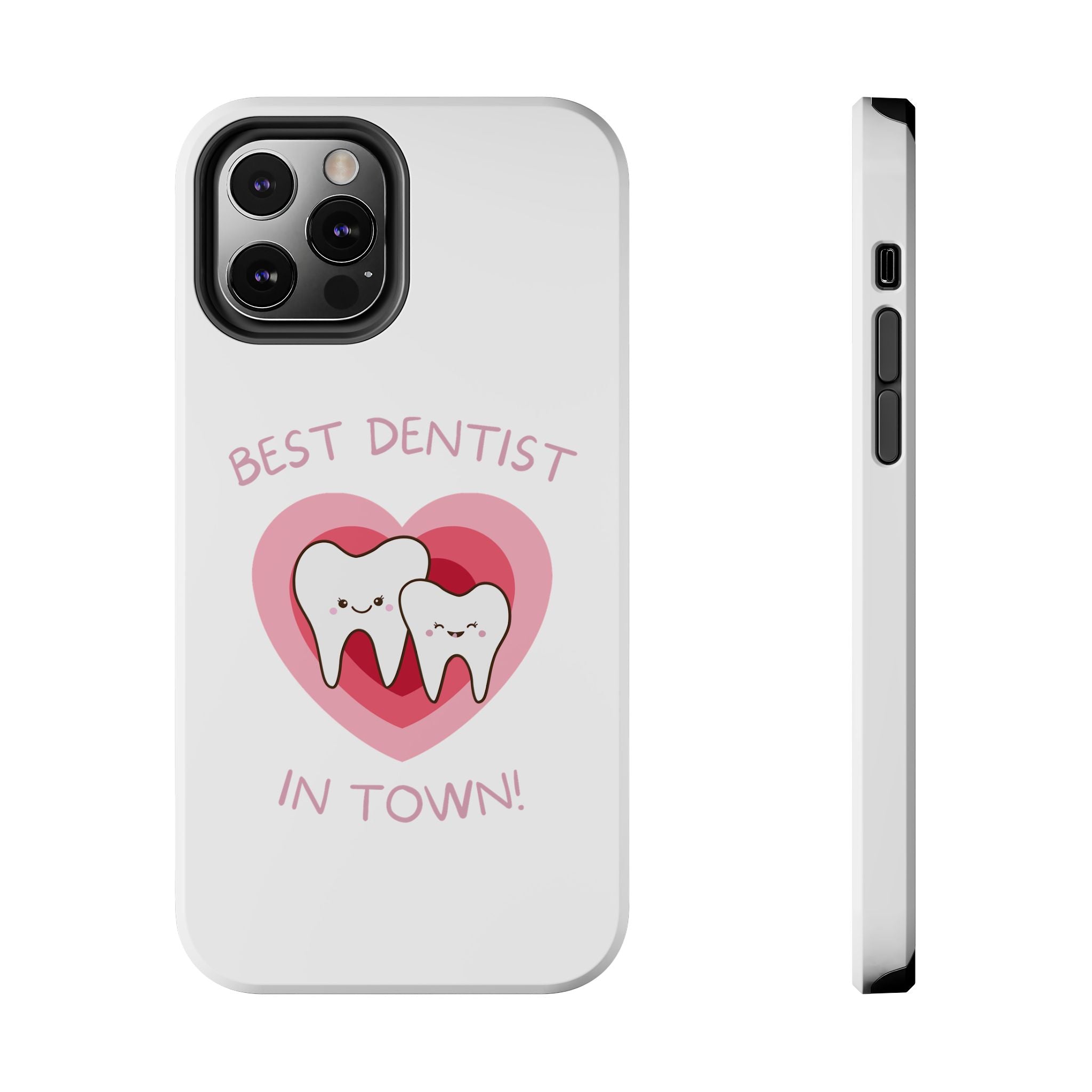 Tough Phone Case — “Best Dentist in Town!” Cute Tooth Heart Design