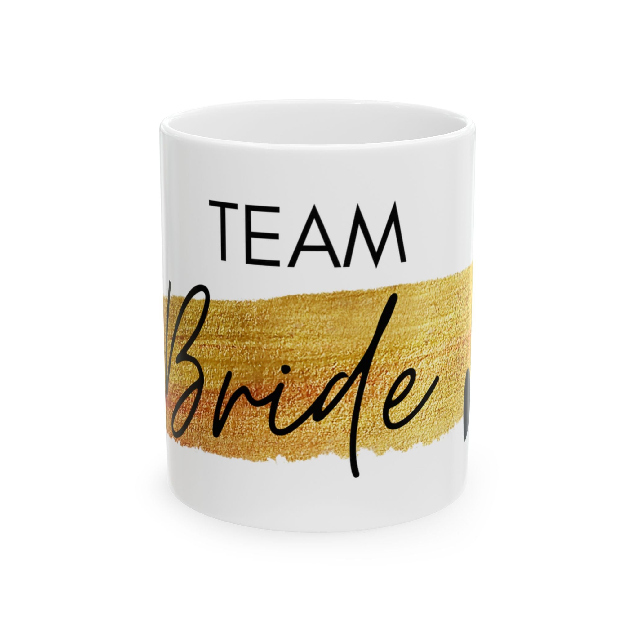 Team Bride Gold Brushstroke Mug — Bachelorette Party Ceramic Coffee Cup (11oz/15oz)