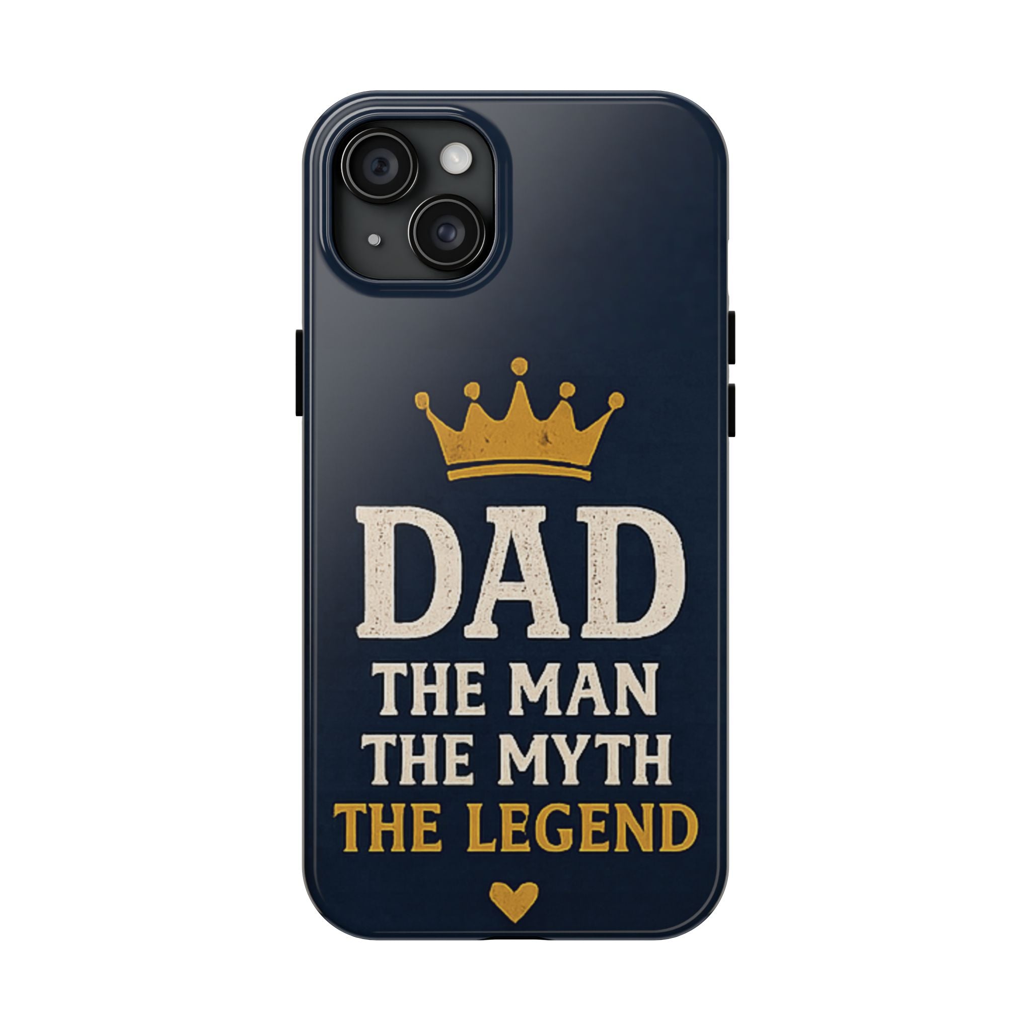 Dad Phone Case – “Dad: The Man The Myth The Legend” Protective Phone Cover