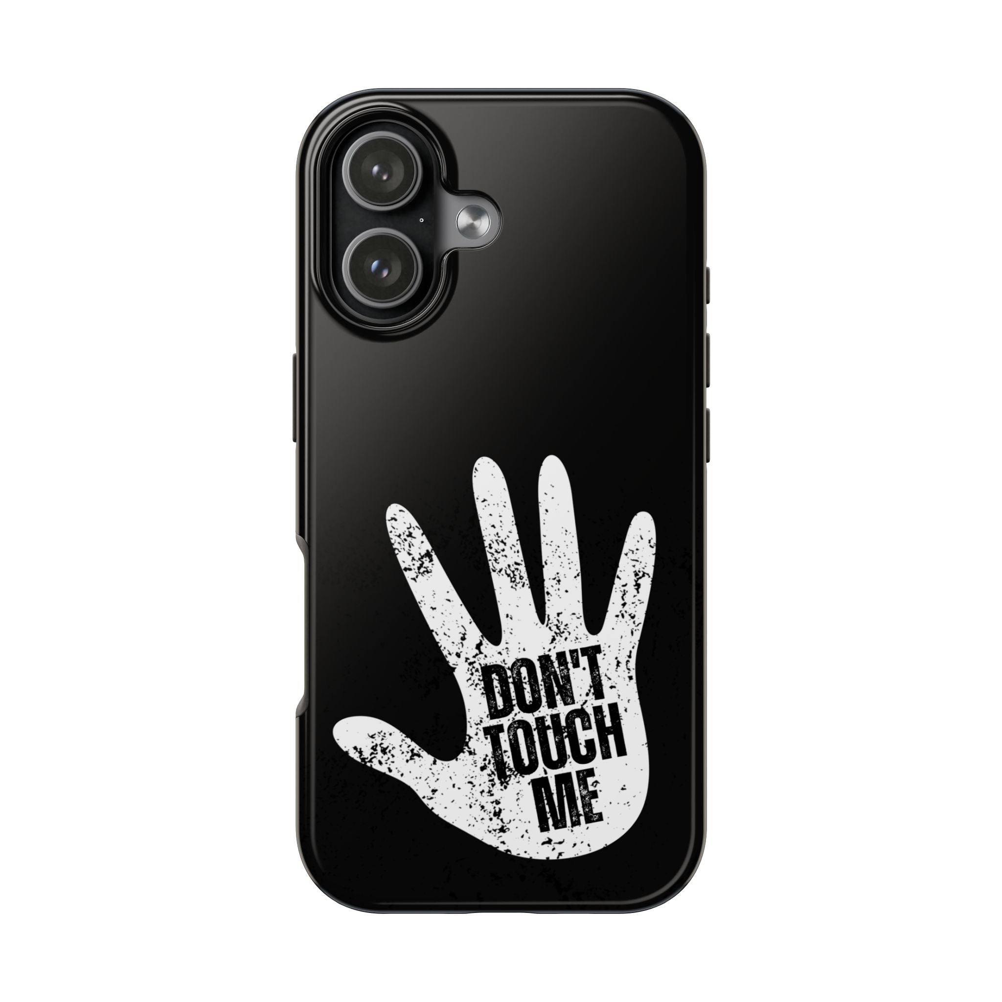 Phone Case — “Don’t Touch Me” Black Protective Tough Case