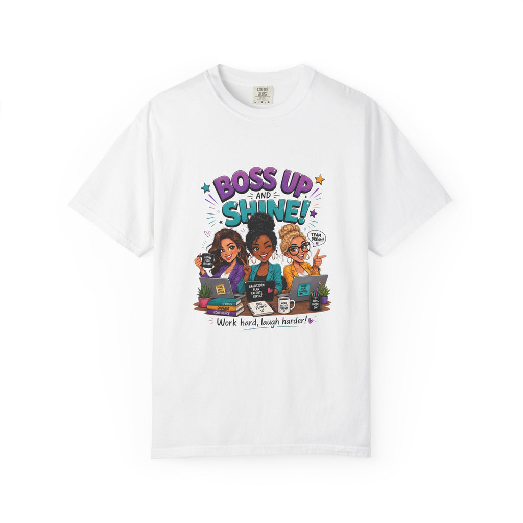 Boss Up and Shine" Motivational Graphic Tee