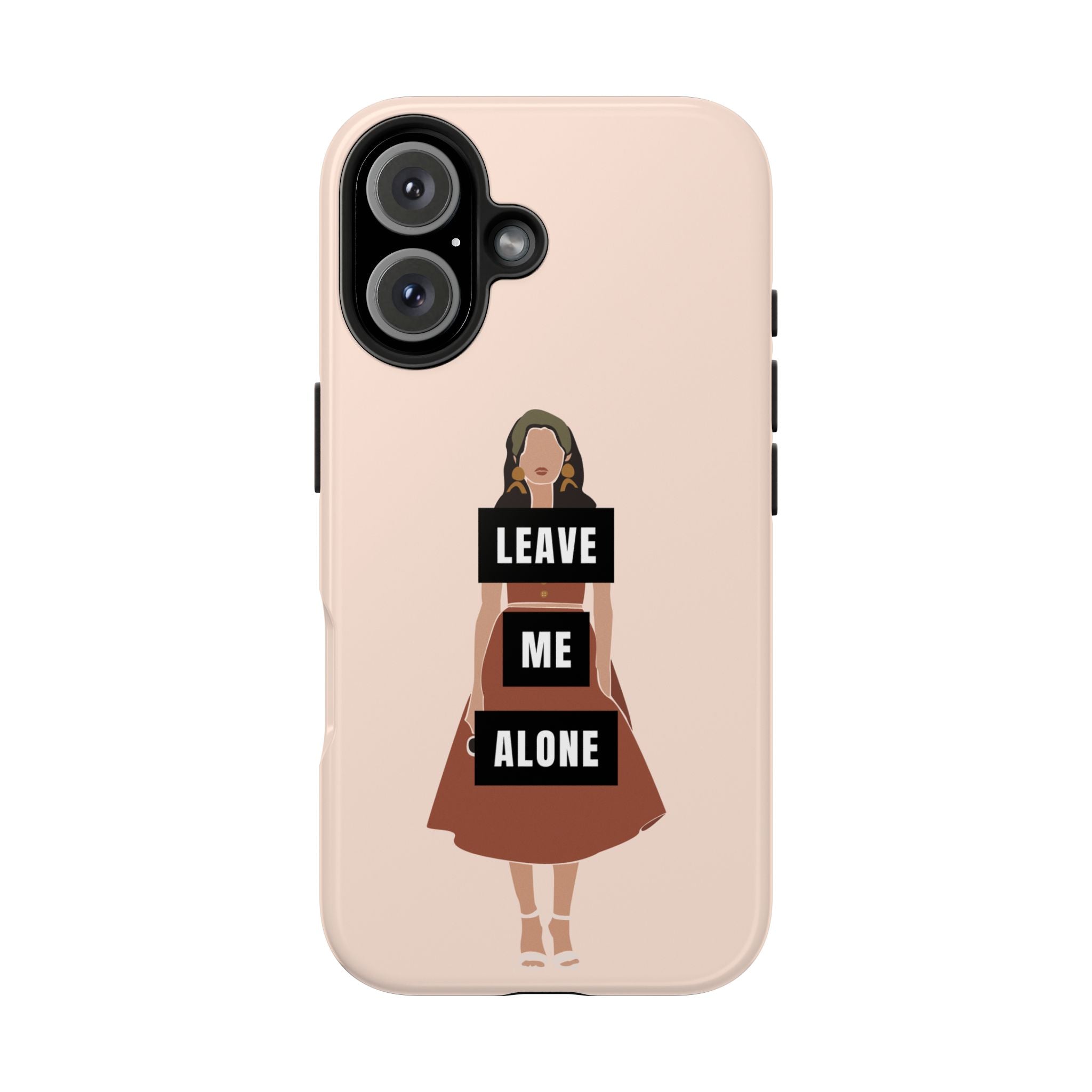 Leave Me Alone Phone Case — Tough Protective iPhone Case with Bold Statement Design