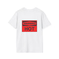 Warning Hot Graphic T-Shirt
