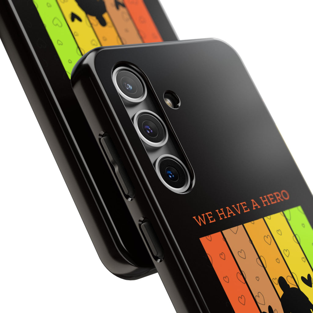 Hero Dad Phone Case - "We Have A Hero We Call Him Dad" Protective Tough Case