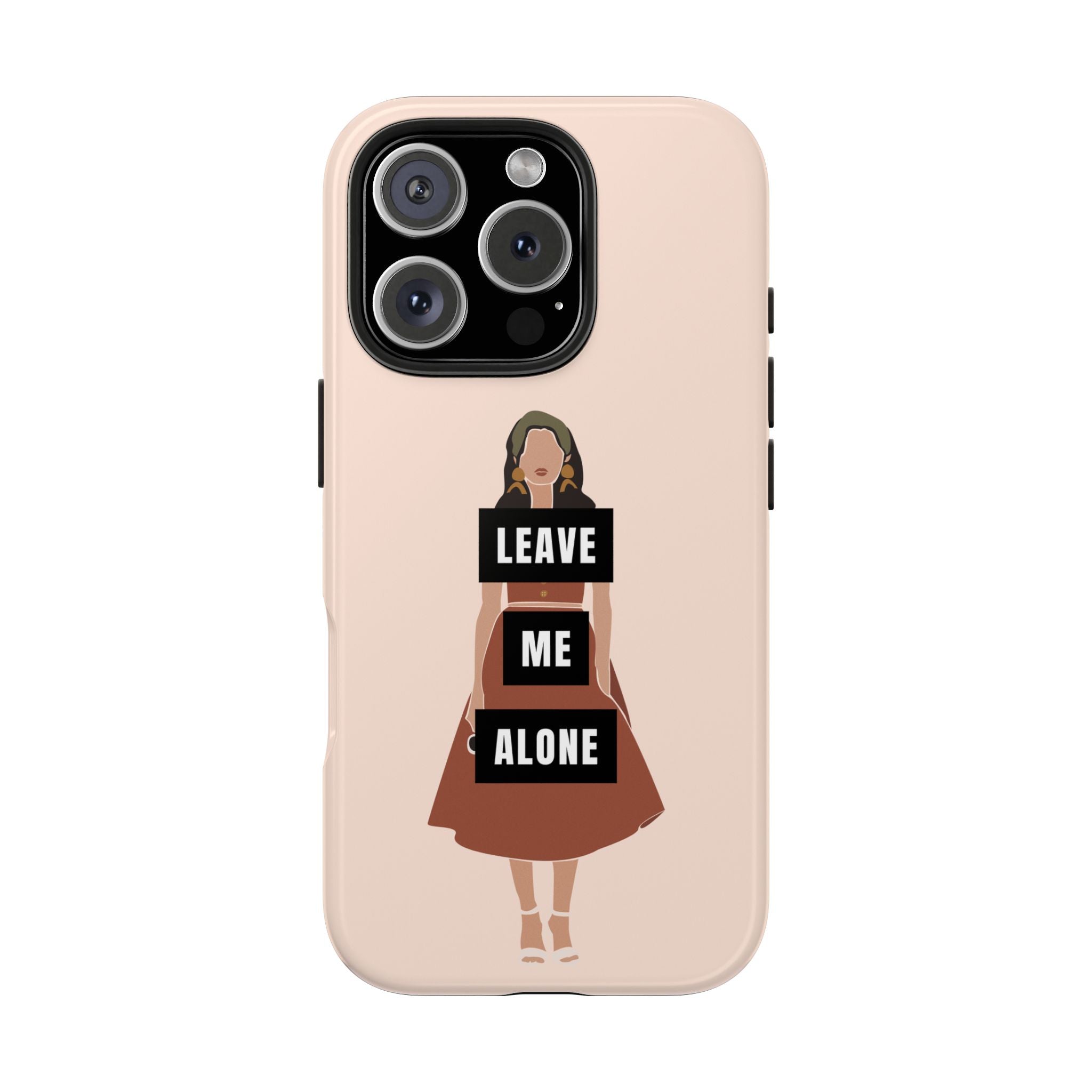 Leave Me Alone Phone Case — Tough Protective iPhone Case with Bold Statement Design