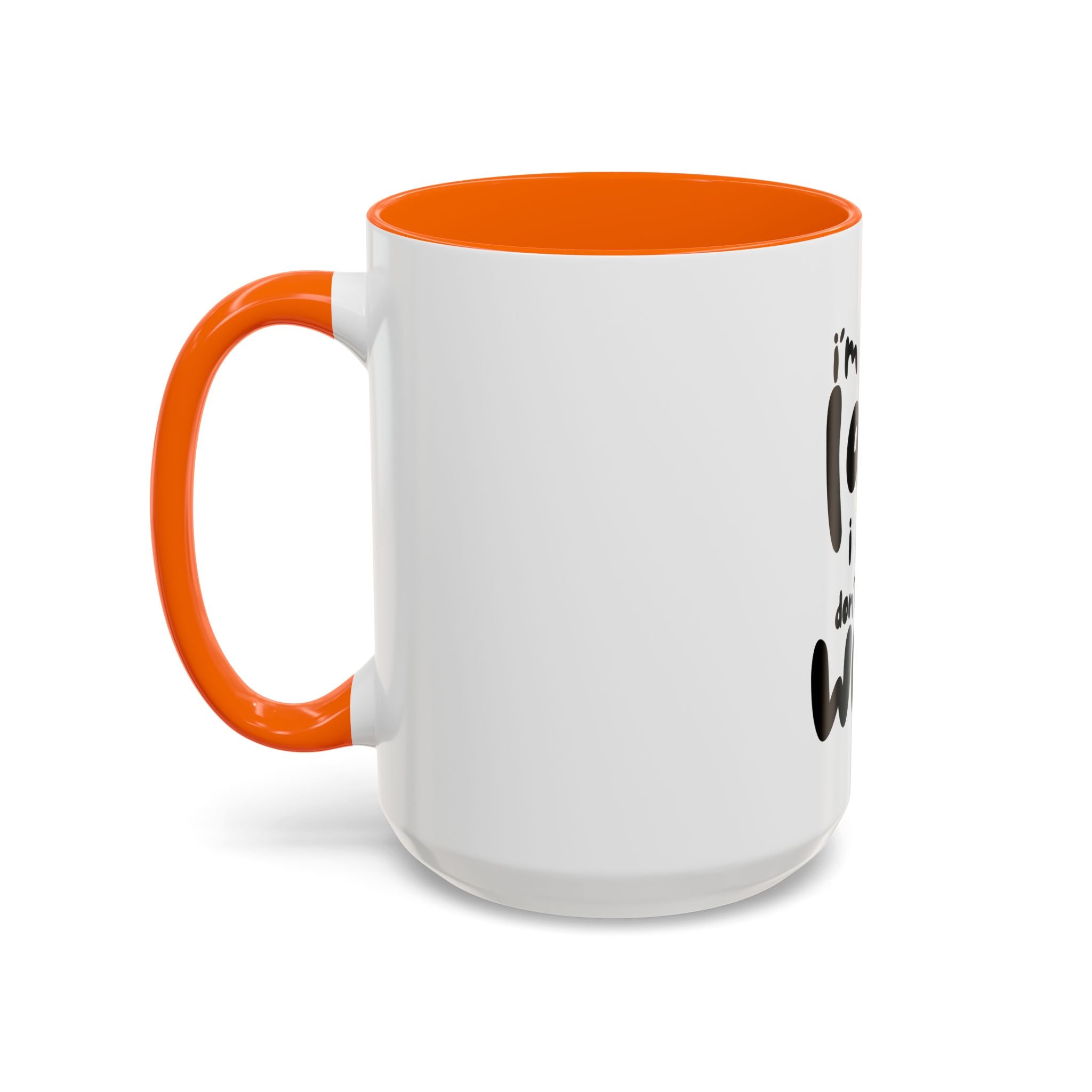I do not like work Accent Coffee Mug (11, 15oz)