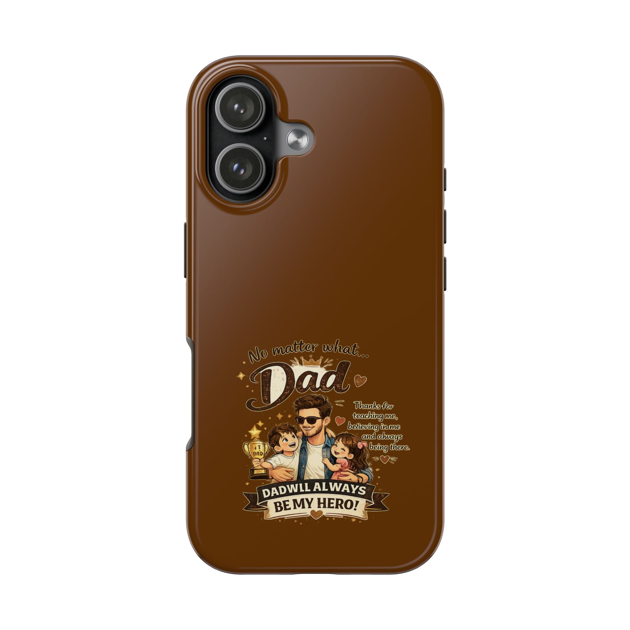 Dad I’ll Always Be My Hero Tough Phone Case — Father’s Day Protective Phone Cover