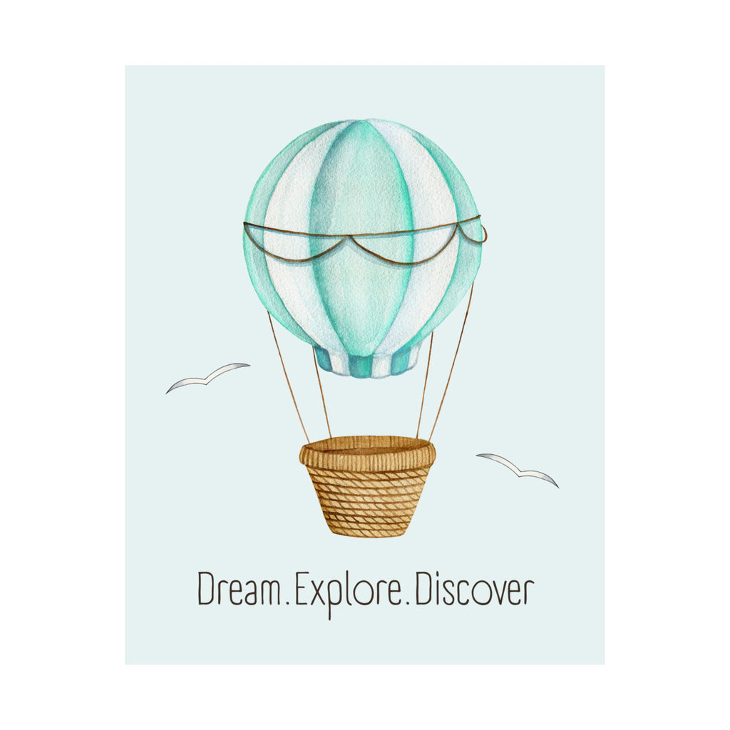 Hot Air Balloon Wall Poster — "Dream. Explore. Discover." Inspirational Nursery Art