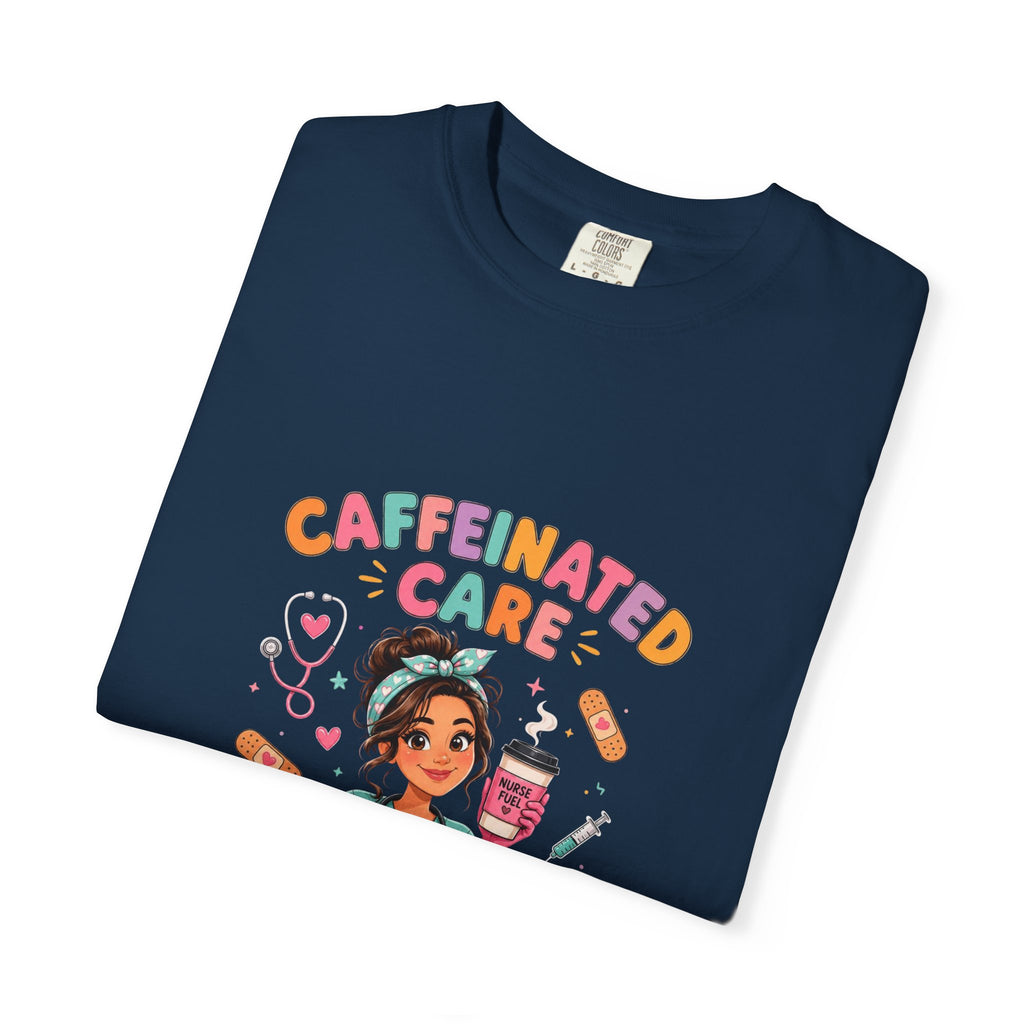 Caffeinated Care Nurse T-Shirt – Funny Medical Coffee Tee for Healthcare Workers