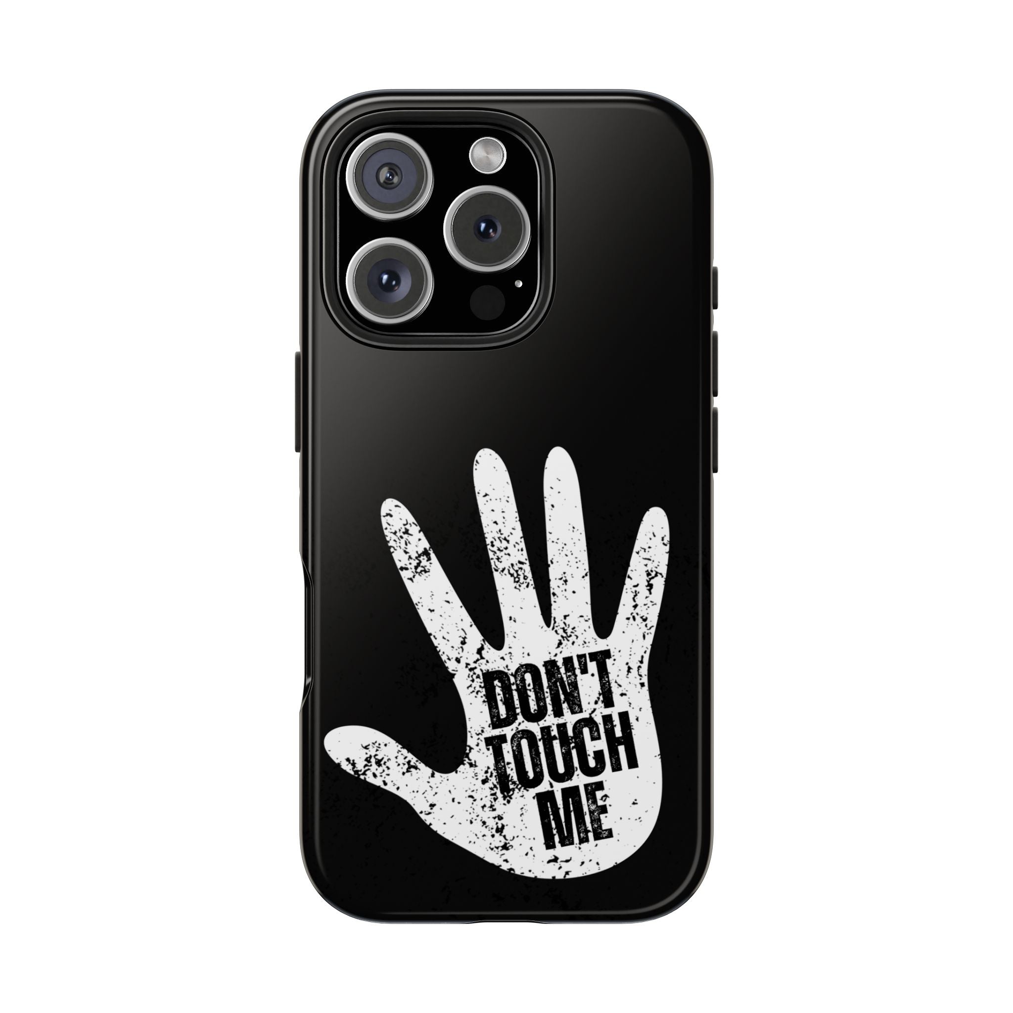 Phone Case — “Don’t Touch Me” Black Protective Tough Case