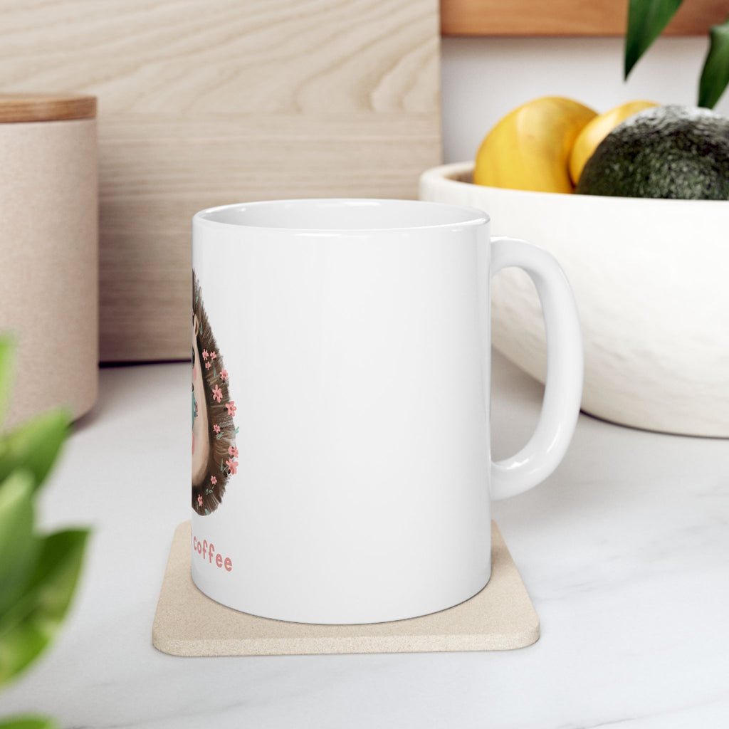 Cute Hedgehog Coffee Mug - "Ok, But First Coffee" Ceramic Tea Cup (11oz & 15oz)