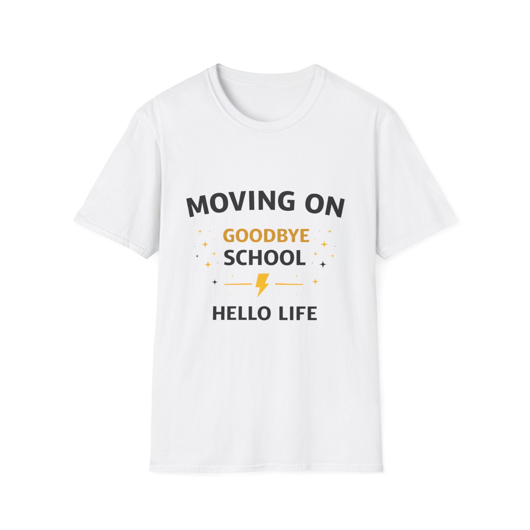 Graduation T-Shirt — "Moving On: Goodbye School, Hello Life" Celebration Tee