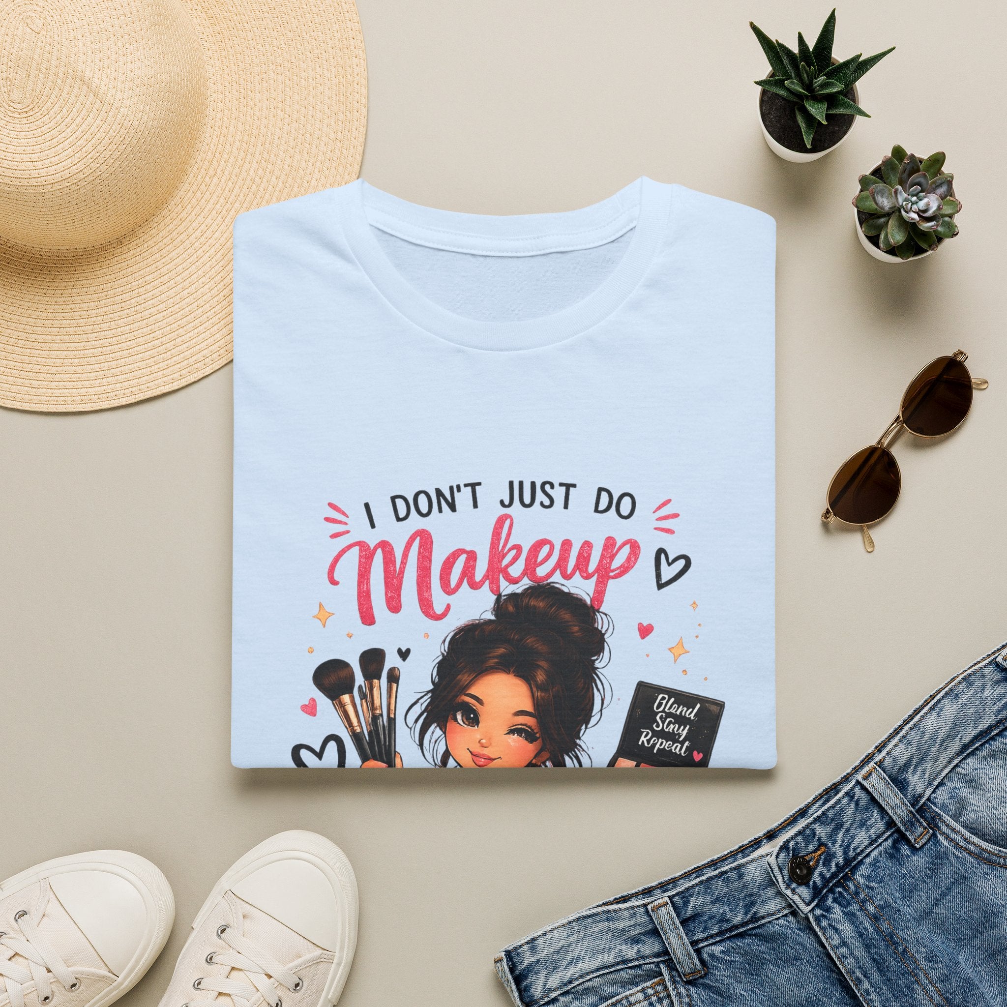 Makeup Artist T-Shirt — “I Don’t Just Do Makeup, I Enhance Confidence”