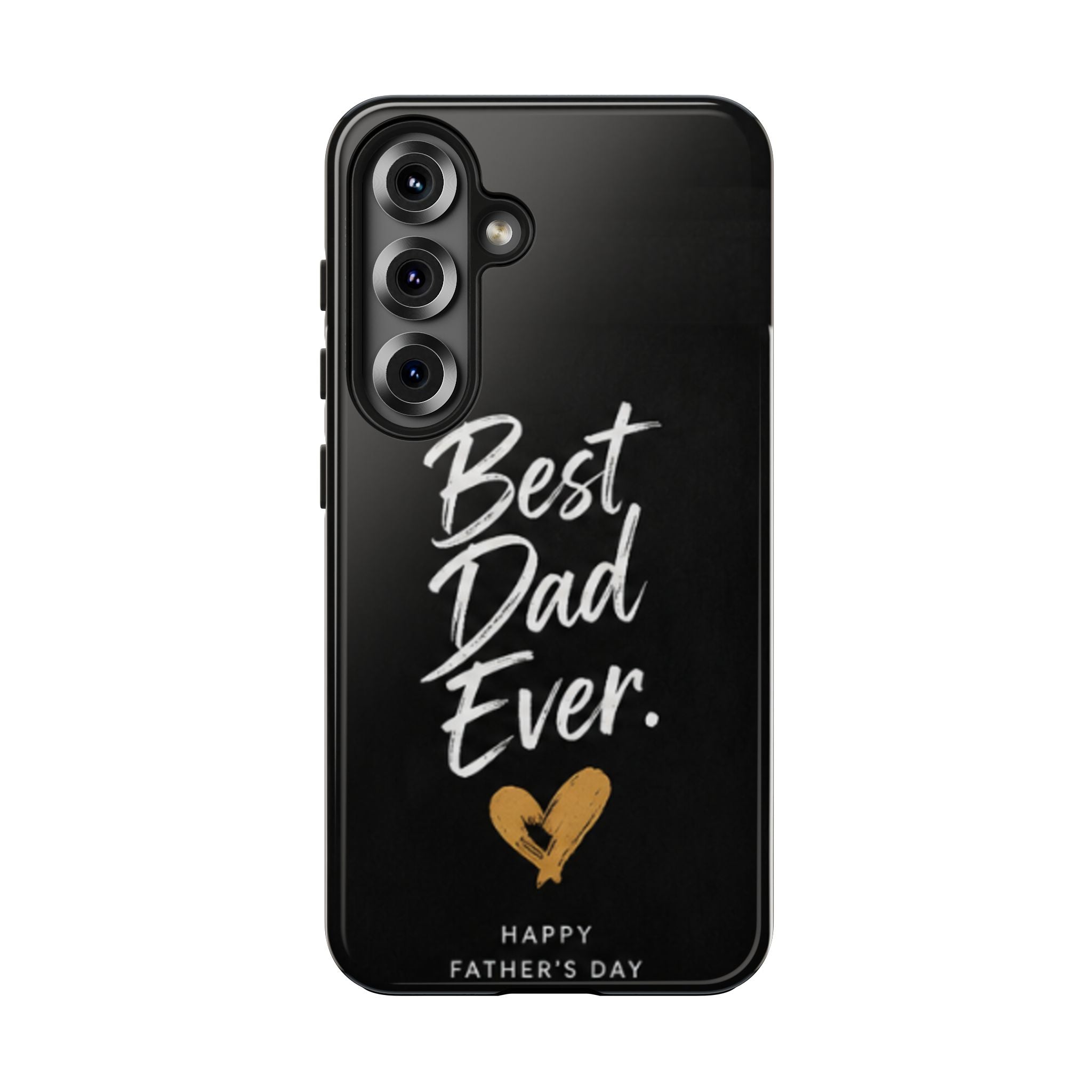 Best Dad Ever Phone Case — Happy Father’s Day Protective Tough Case
