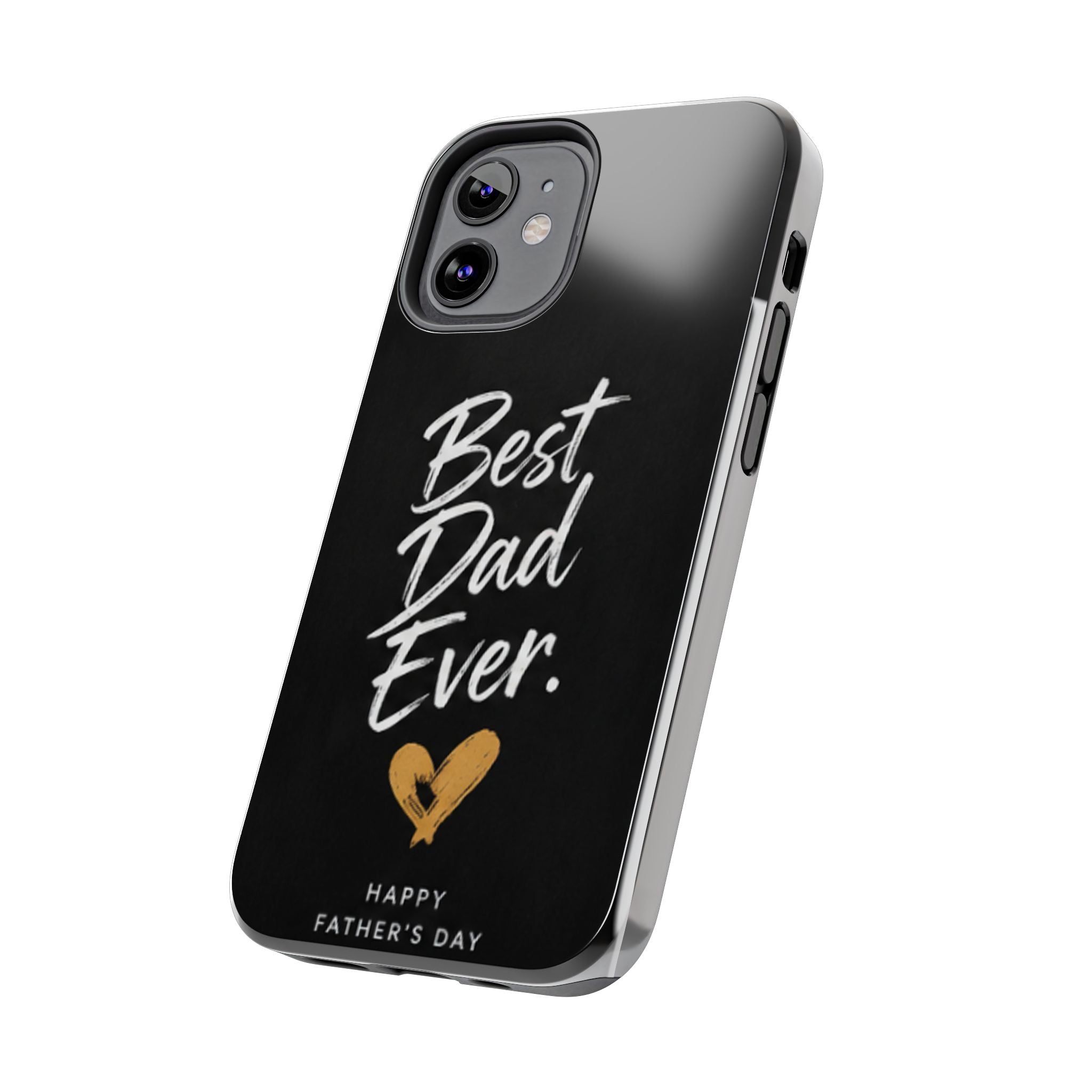 Best Dad Ever Phone Case — Happy Father’s Day Protective Tough Case