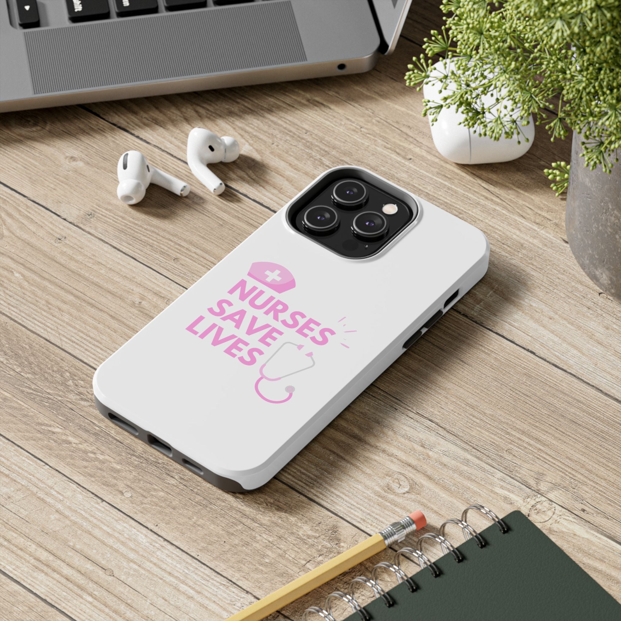 Tough Phone Case — 'Nurses Save Lives' Pink Stethoscope Design