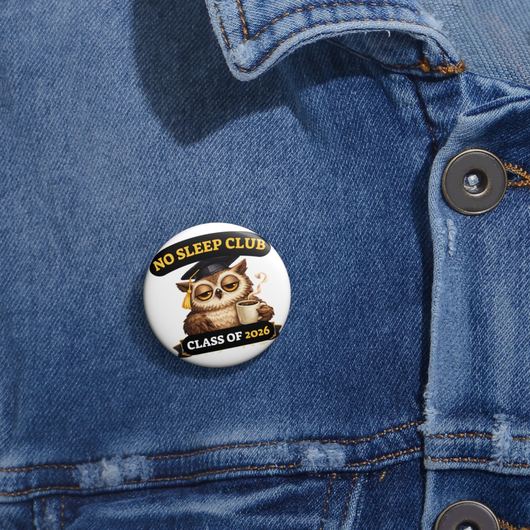 No Sleep Club Class of 2026 Graduation Pin Button
