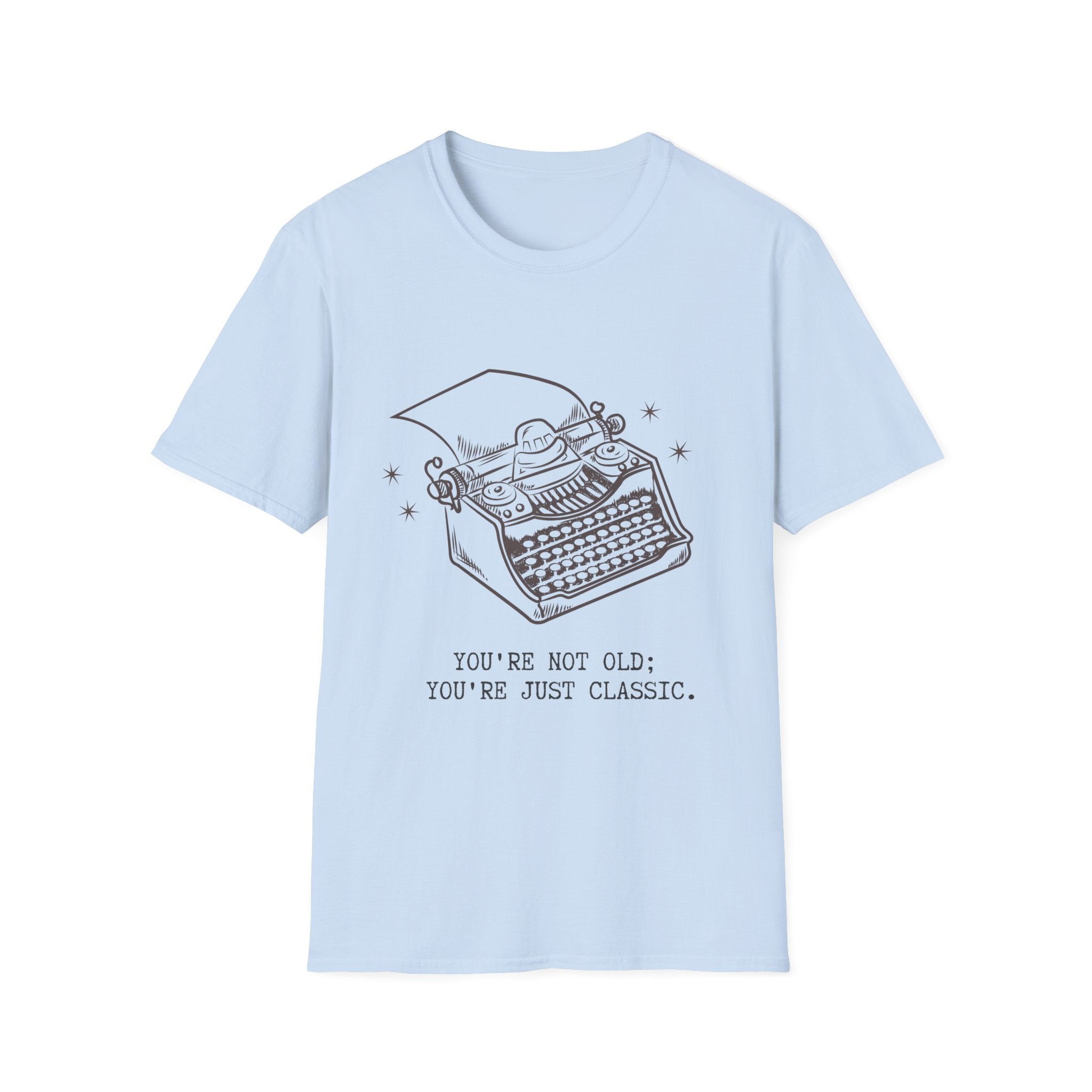 Classic Typewriter Tee — "You're Not Old; You're Just Classic."