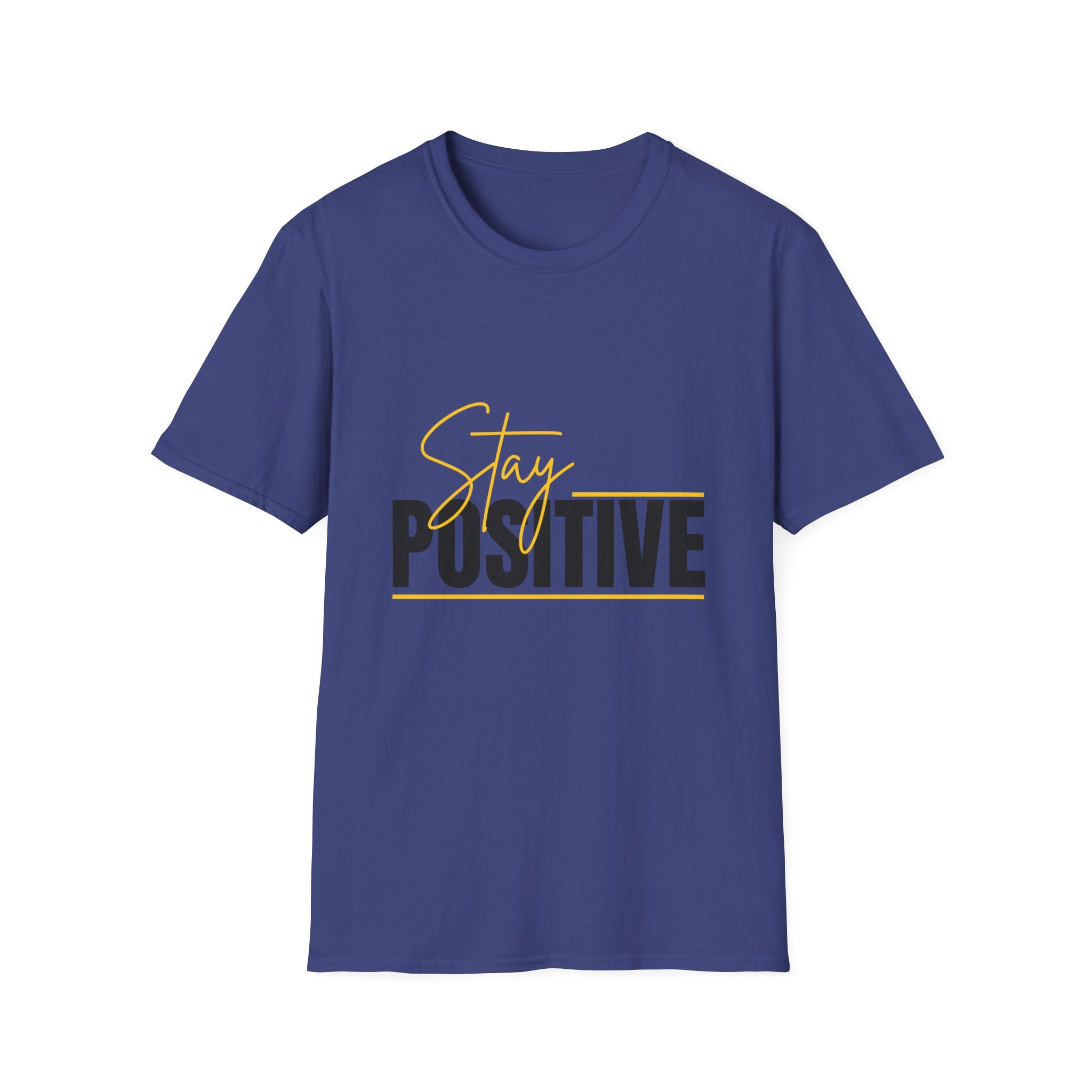 Stay Positive T-Shirt — Inspirational Motivational Graphic Tee